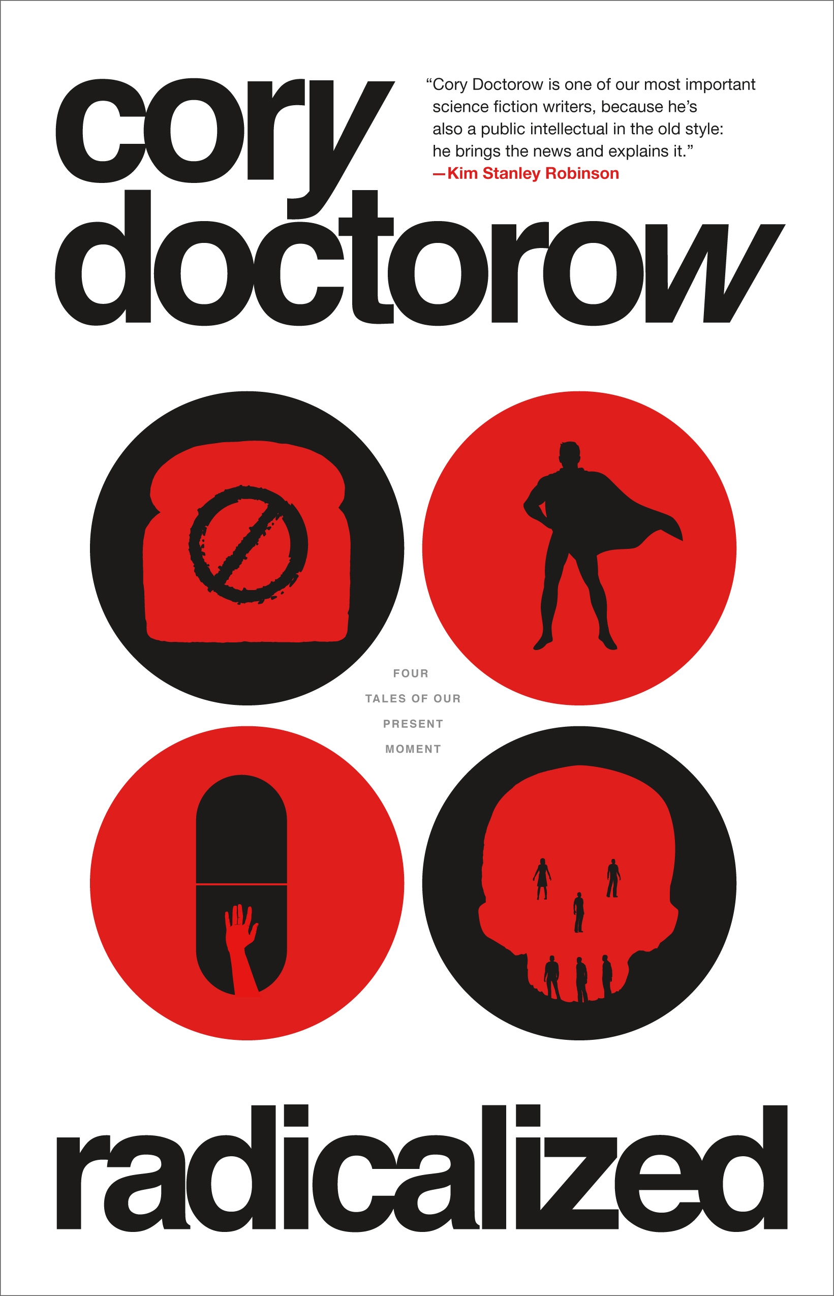 Radicalized : Four Tales of Our Present Moment by Cory Doctorow