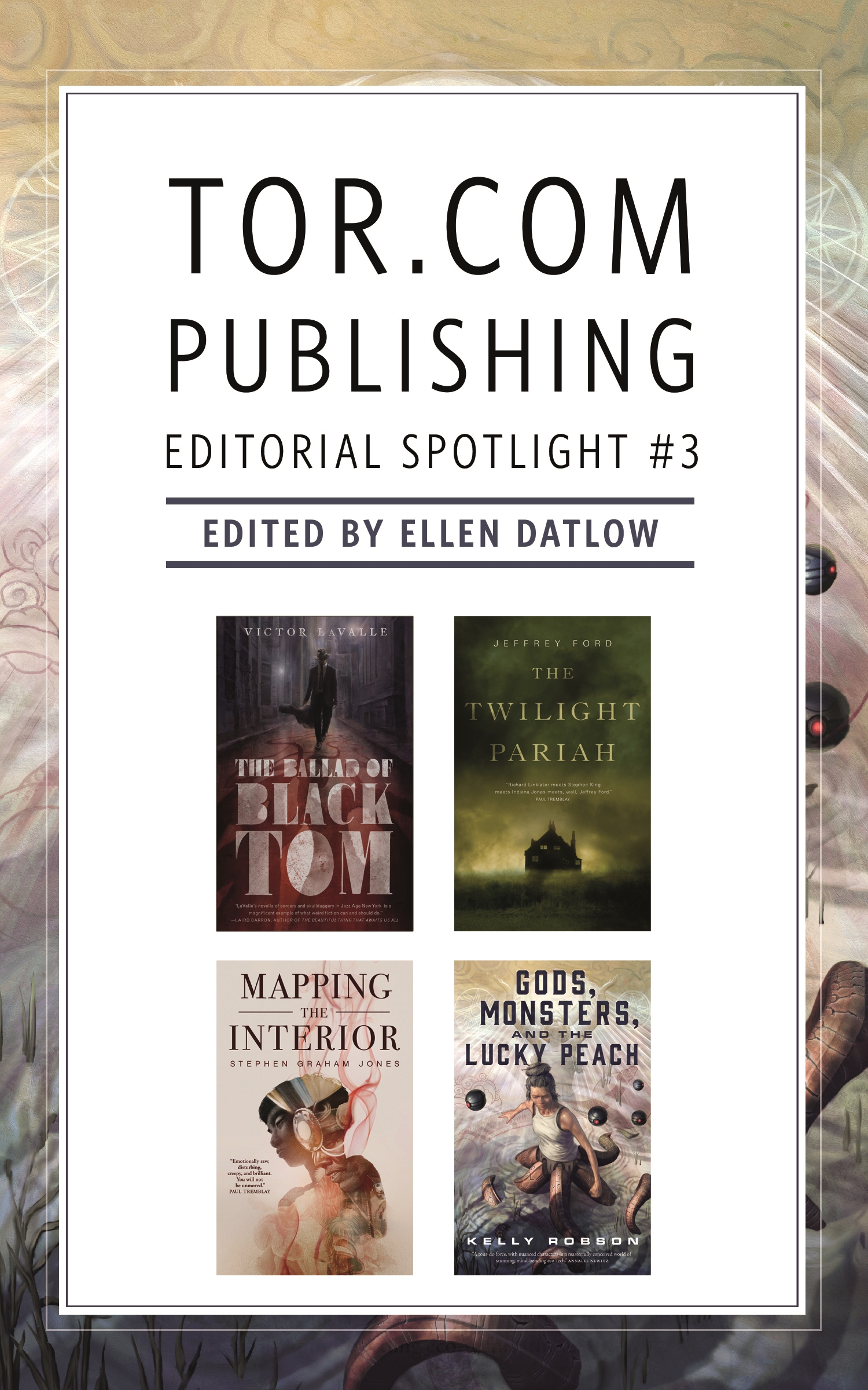 Tor.com Publishing Editorial Spotlight #3 : A Selection of Novellas by Ellen Datlow, Stephen Graham Jones, Victor LaValle, Kelly Robson, Jeffrey Ford