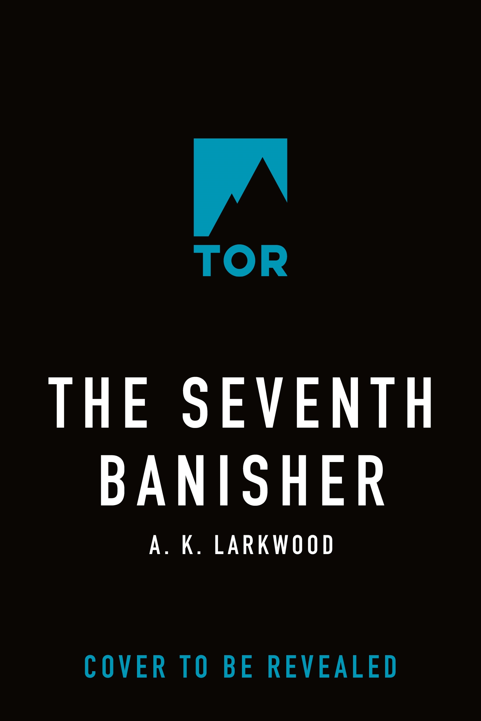 The Seventh Banisher by A. K. Larkwood
