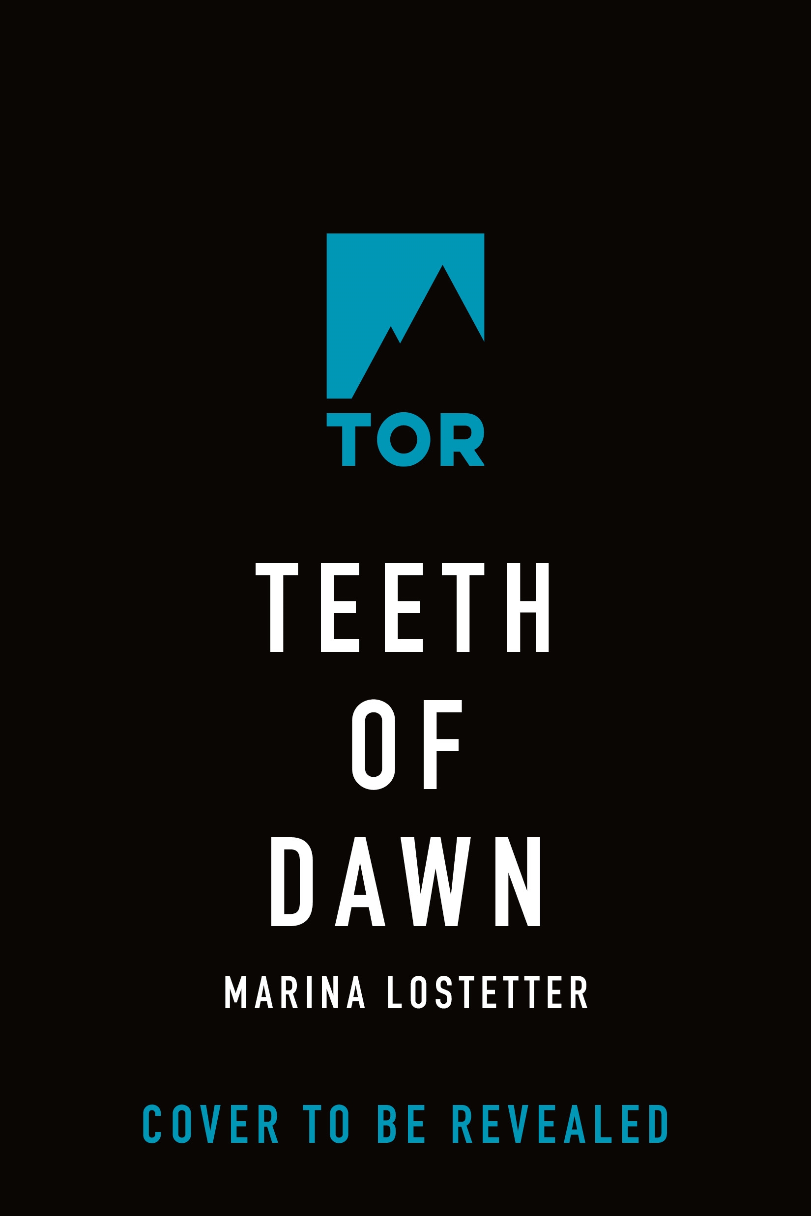 The Teeth of Dawn by Marina Lostetter