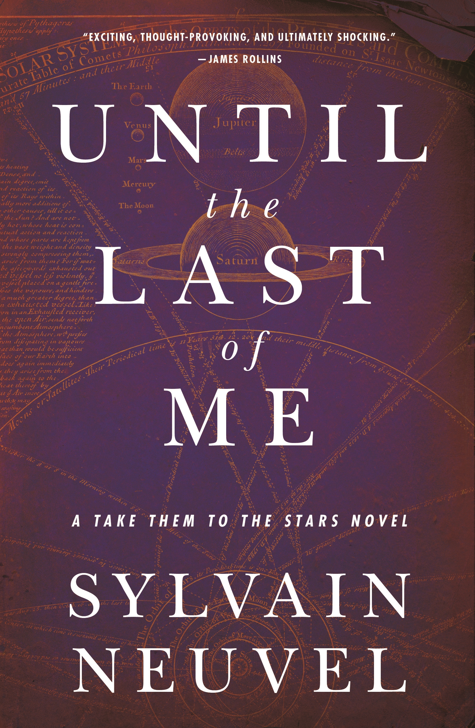 Until the Last of Me : Take Them to the Stars, Book Two by Sylvain Neuvel