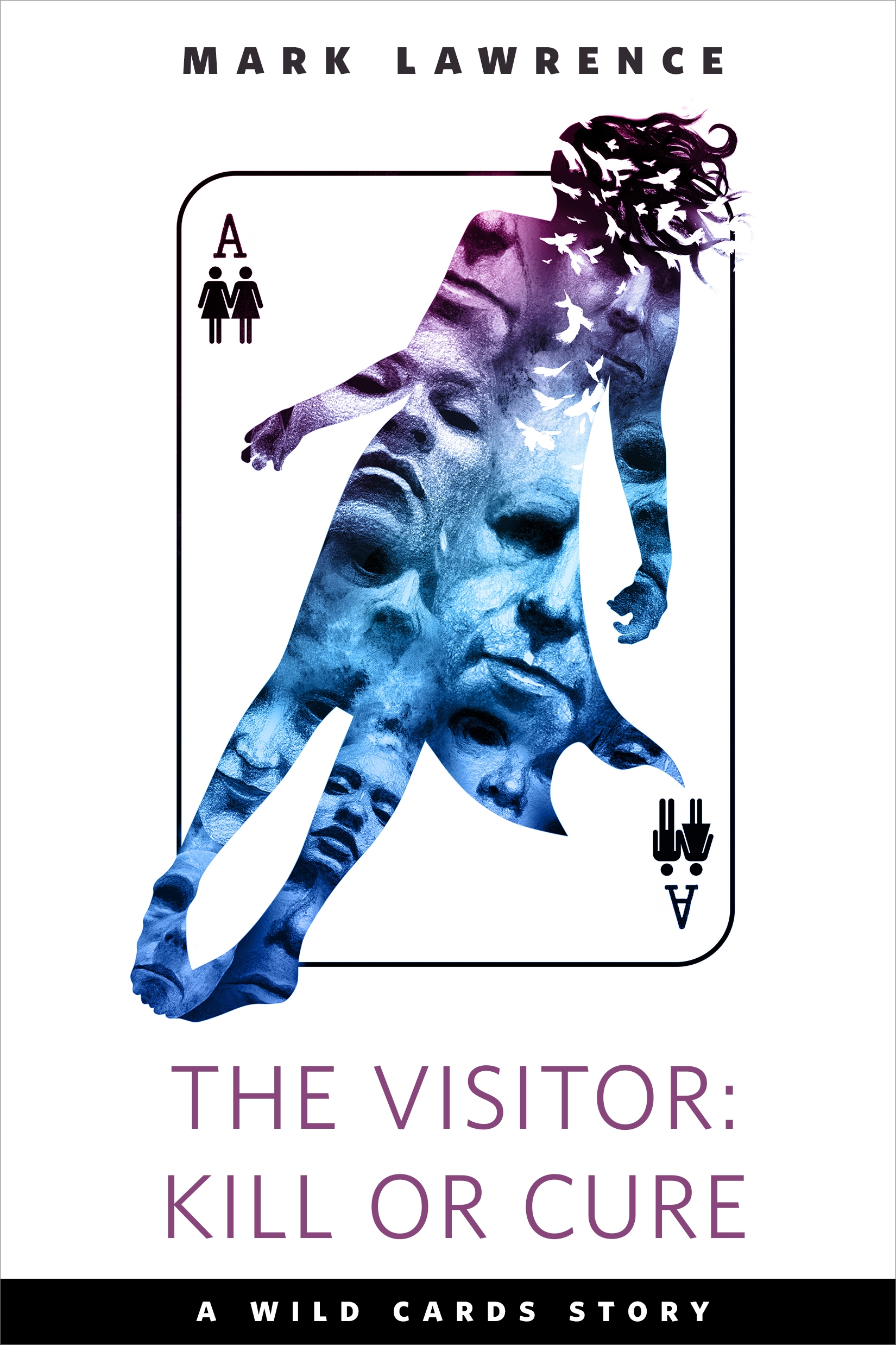 The Visitor: Kill or Cure : A Tor.com Original by Mark Lawrence