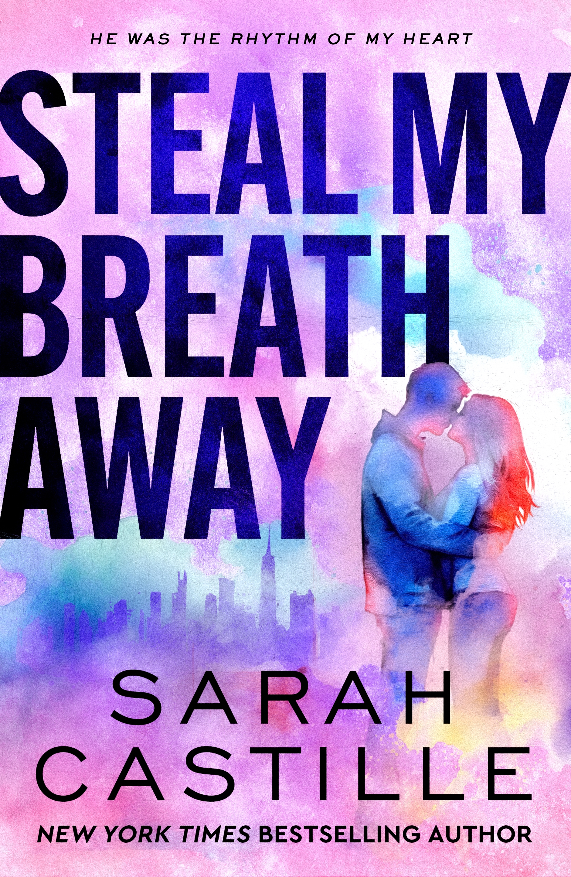 Steal My Breath Away by Sarah Castille