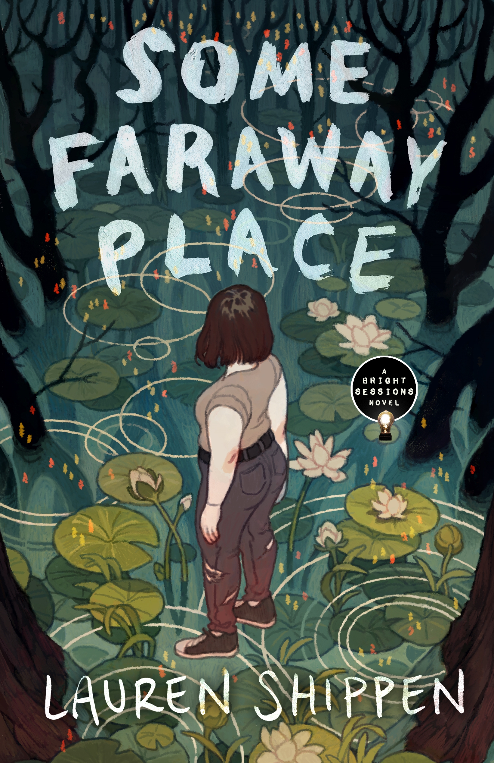 Some Faraway Place : A Bright Sessions Novel by Lauren Shippen