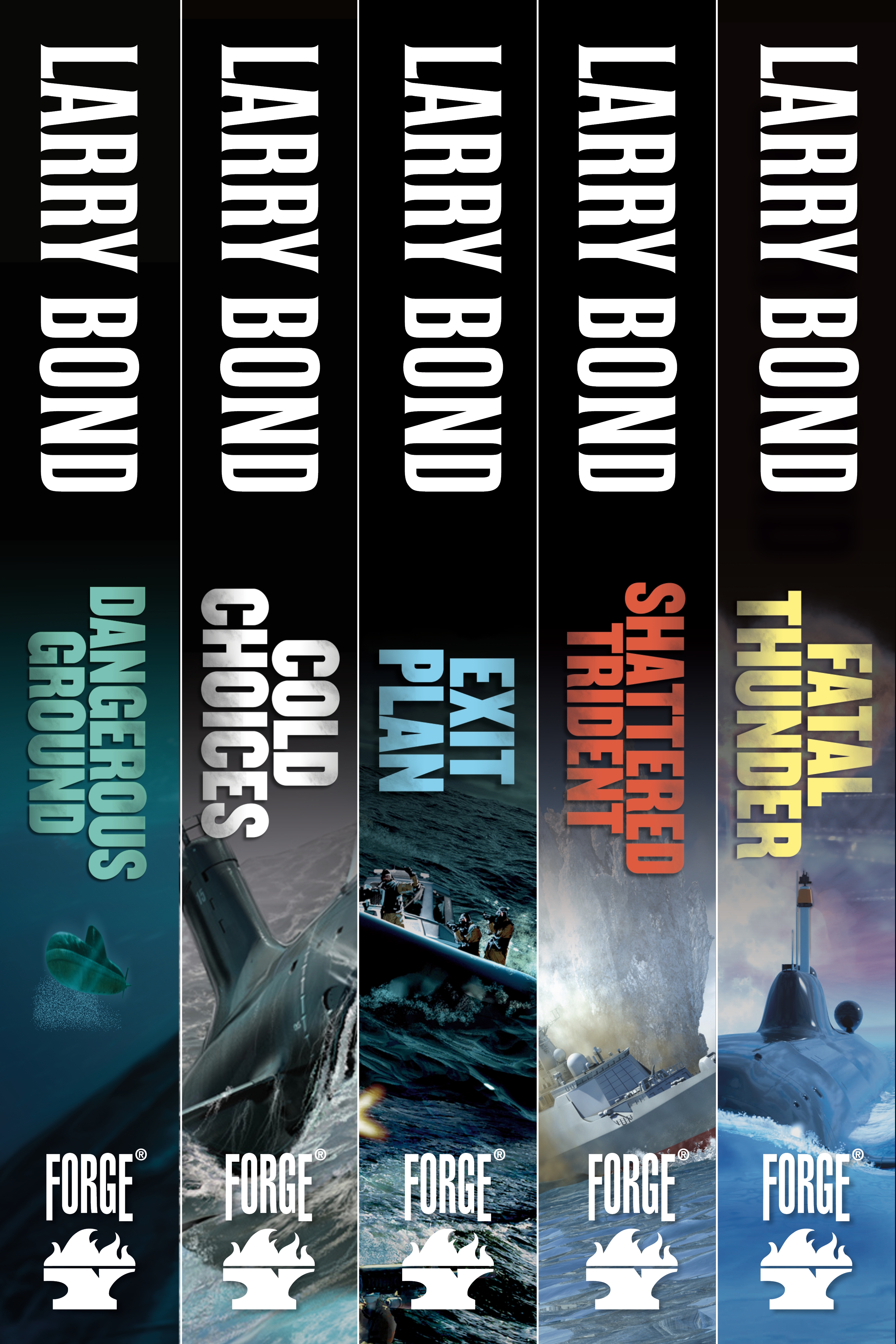 The Jerry Mitchell Series : Dangerous Ground, Cold Choices, Exit Plan, Shattered Trident, Fatal Thunder by Larry Bond