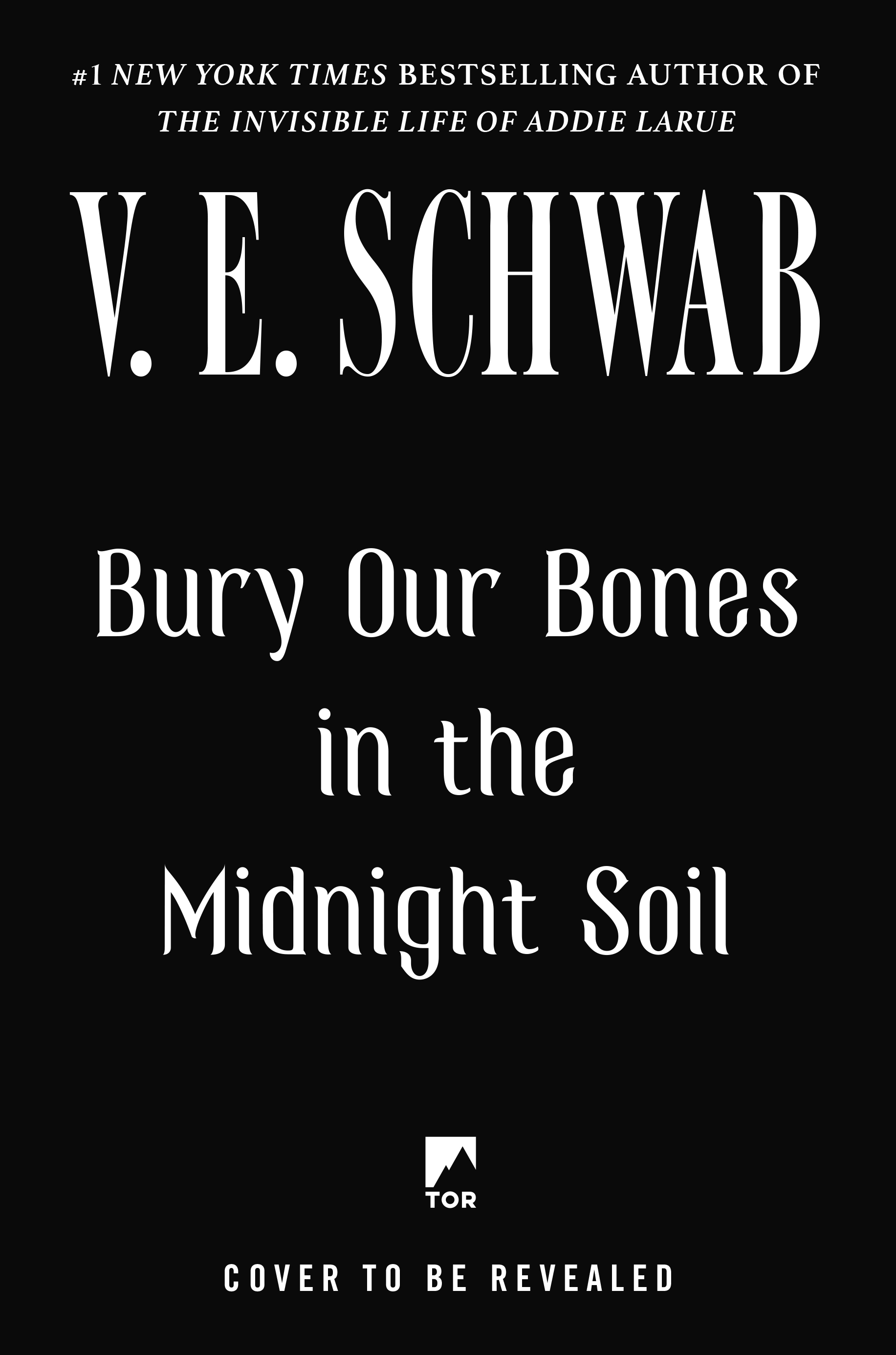 Bury Our Bones in the Midnight Soil by V. E. Schwab