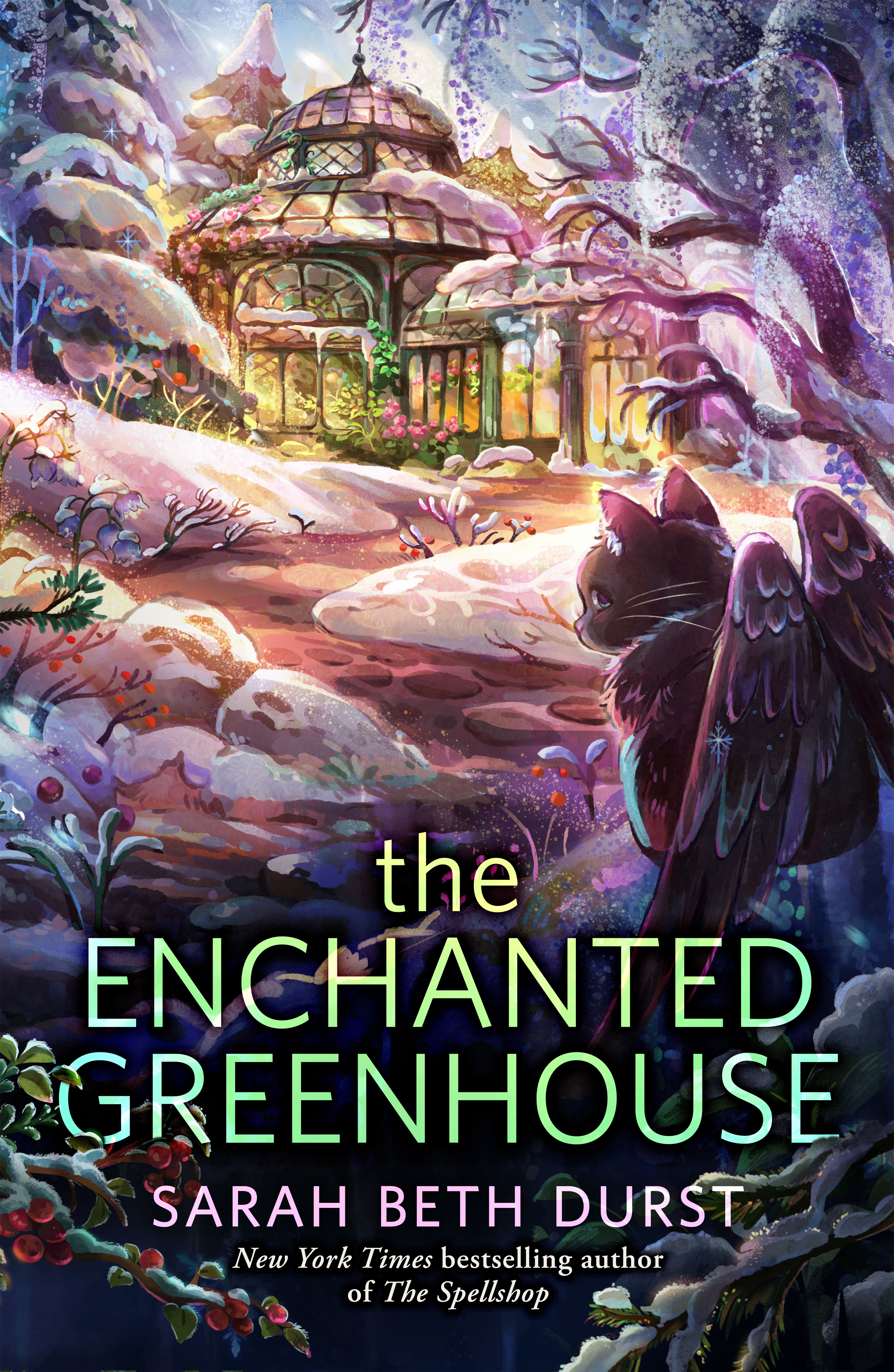 The Enchanted Greenhouse by Sarah Beth Durst