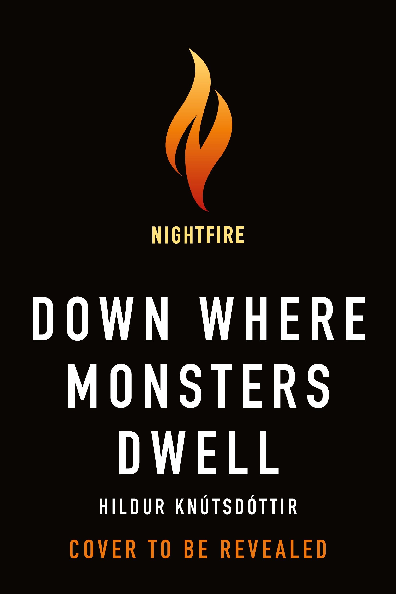 Down Where Monsters Dwell by Hildur Knútsdóttir