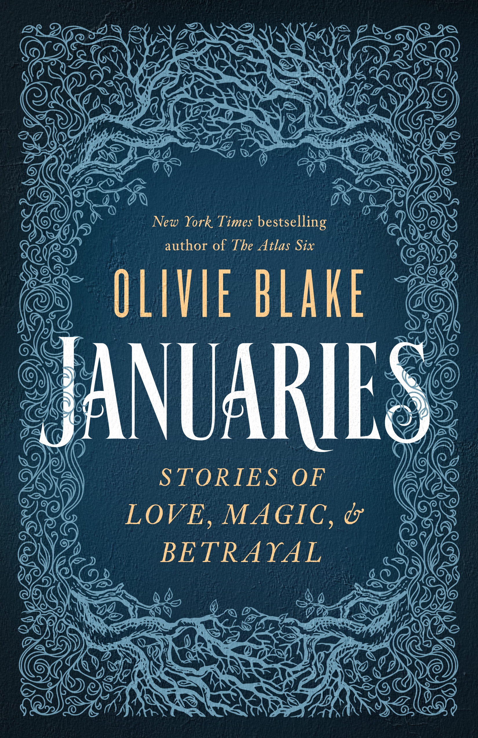 Januaries : Stories of Love, Magic, & Betrayal by Olivie Blake
