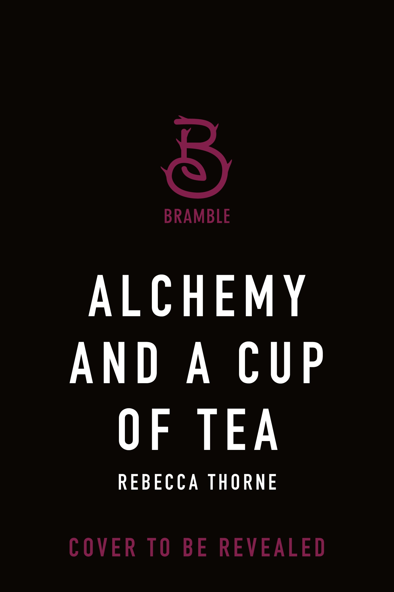 Alchemy and a Cup of Tea by Rebecca Thorne