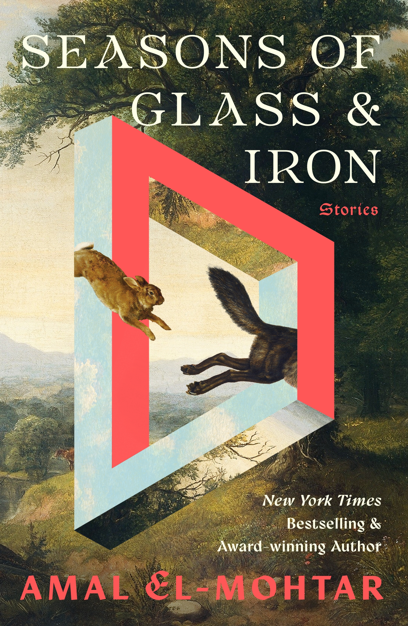 Seasons of Glass and Iron : Stories by Amal El-Mohtar
