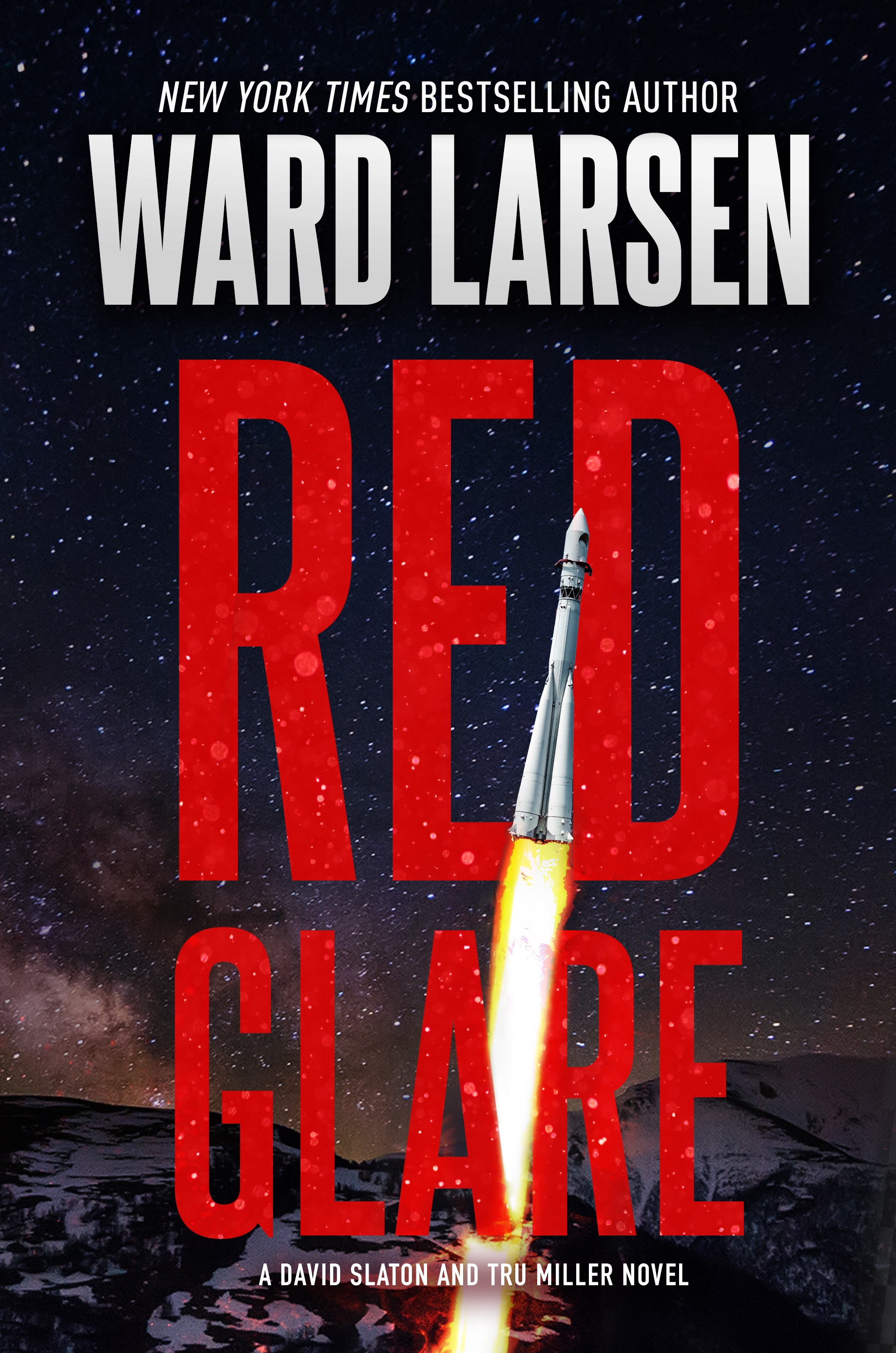 Red Glare : A David Slaton and Tru Miller Novel by Ward Larsen