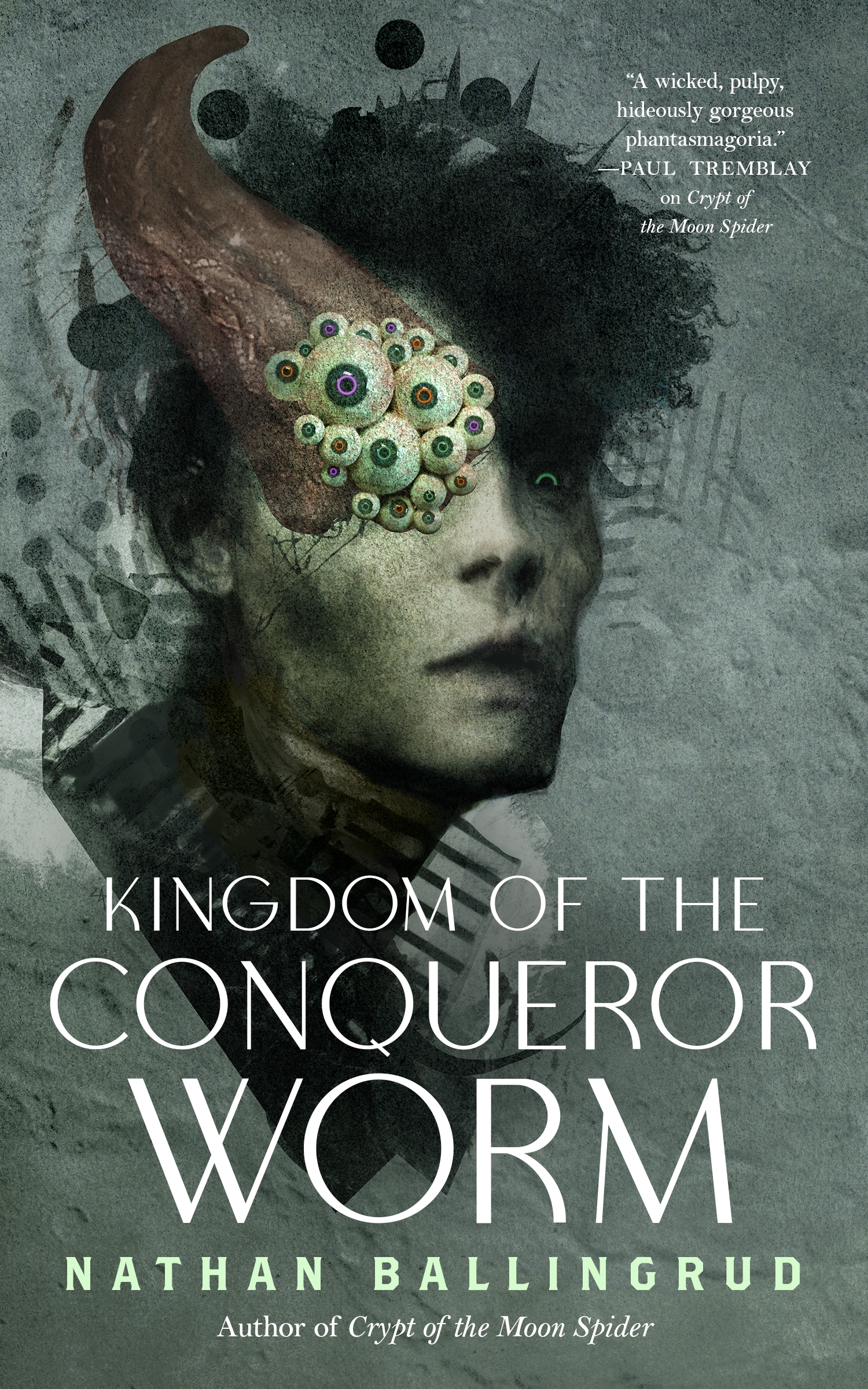 Kingdom of the Conqueror Worm by Nathan Ballingrud