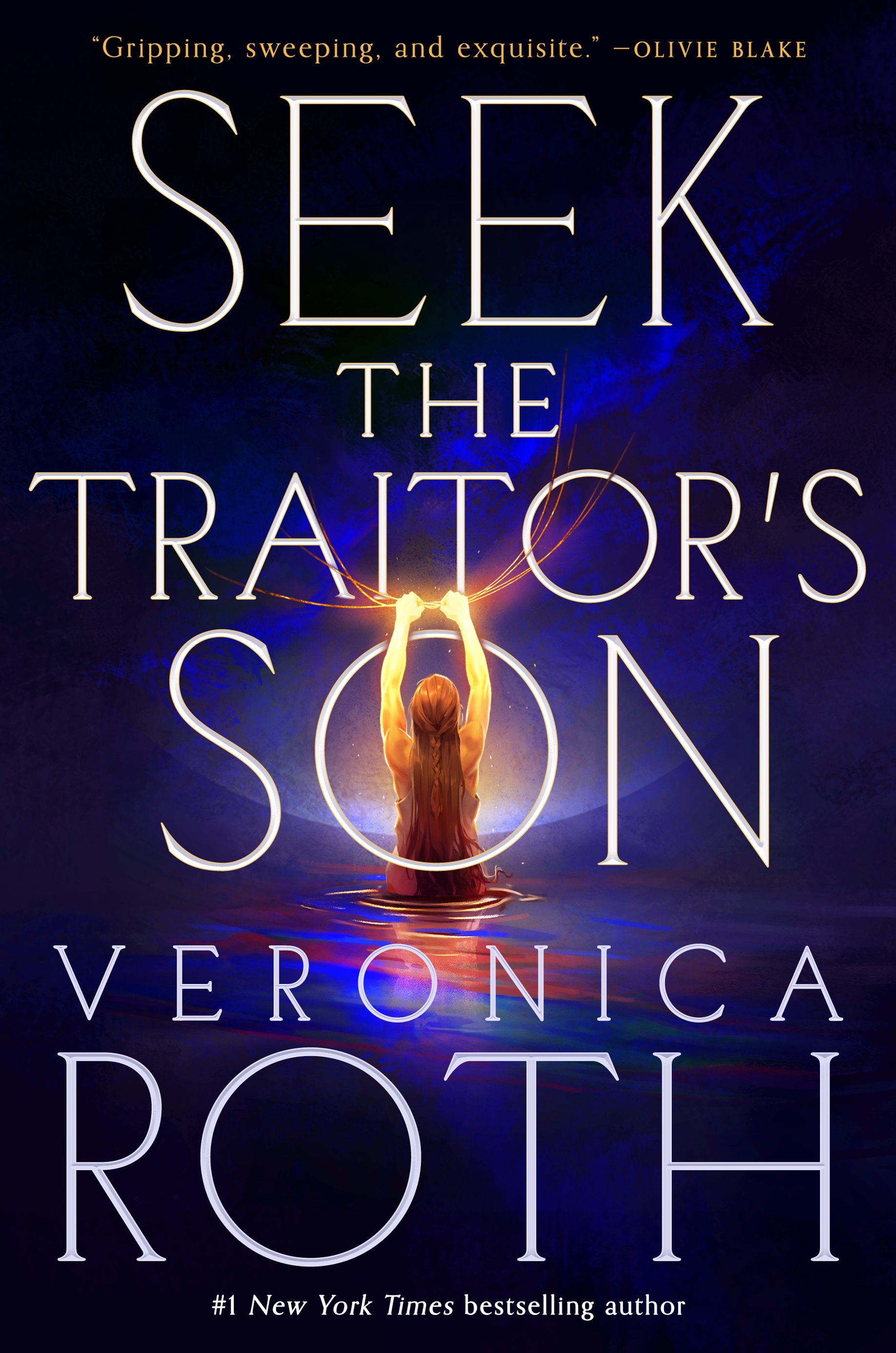 Seek the Traitor's Son by Veronica Roth