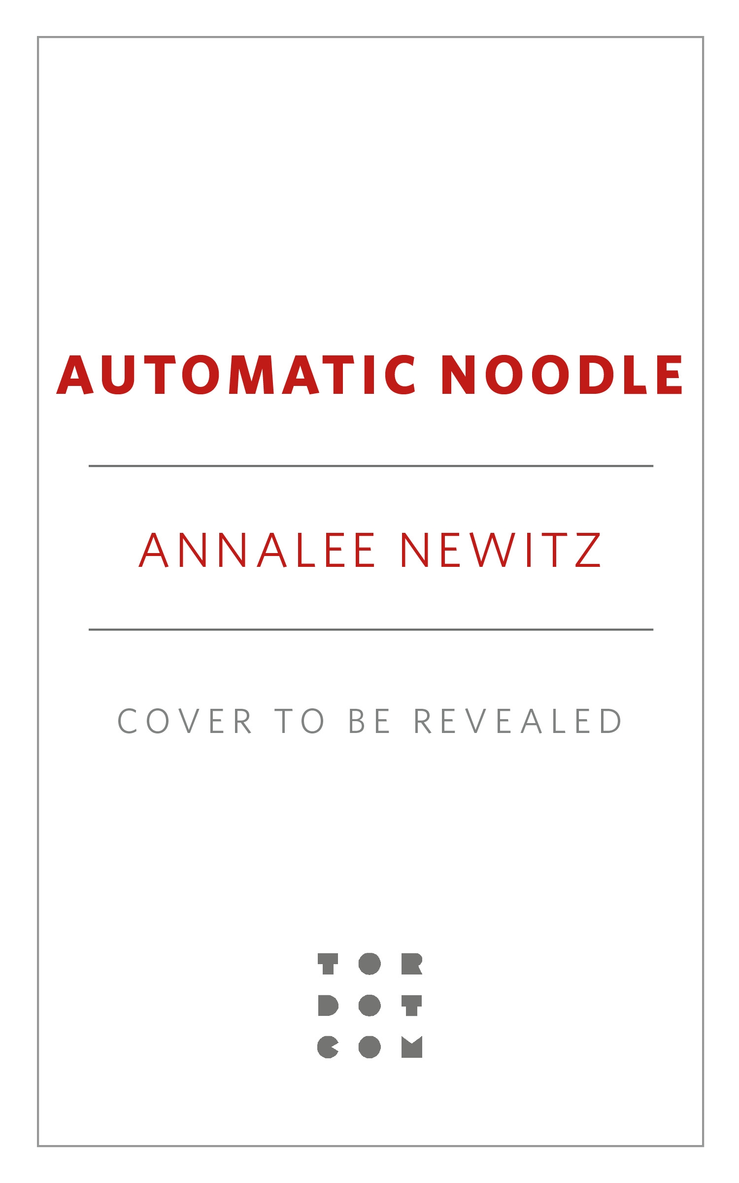 Automatic Noodle by Annalee Newitz