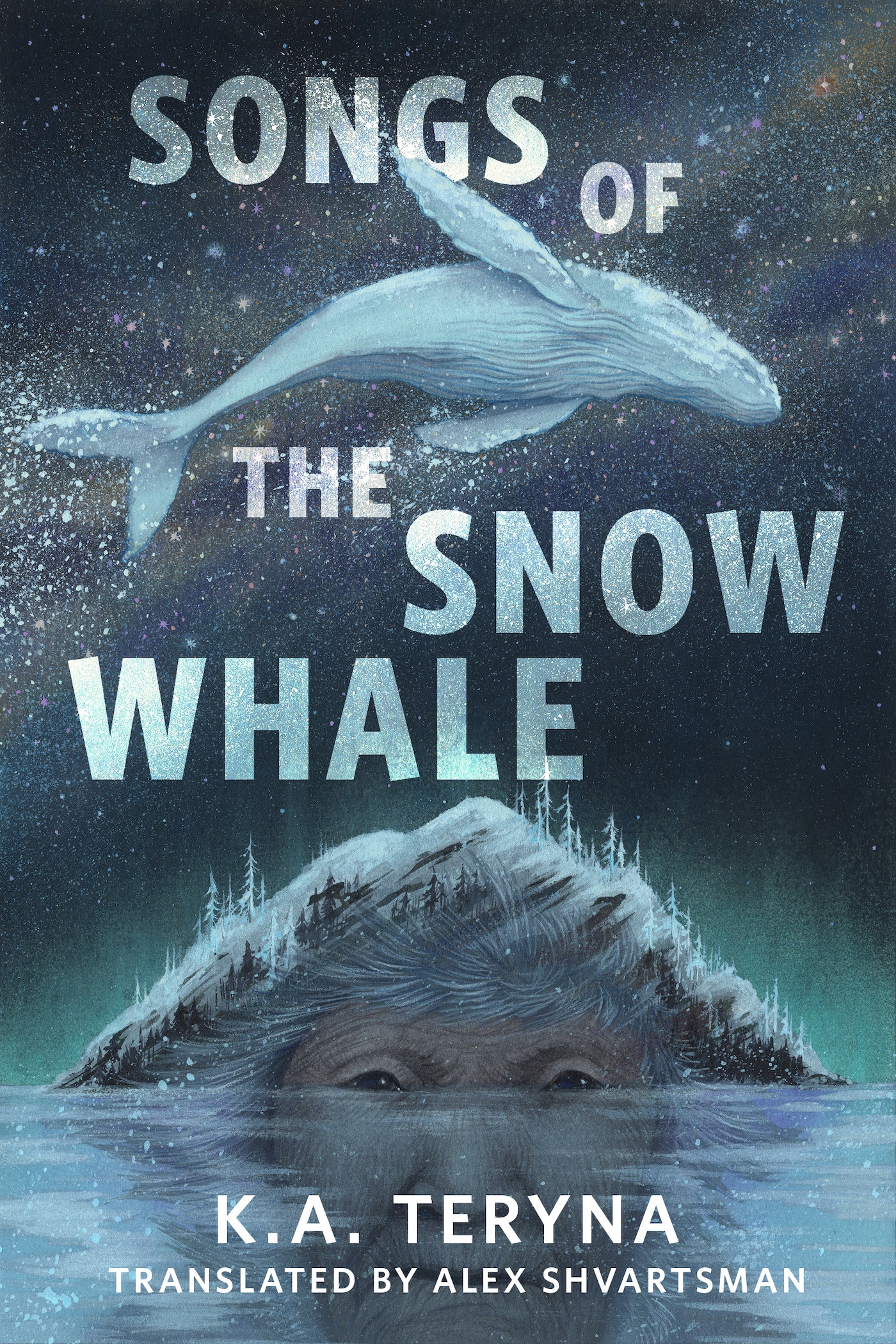 Songs of the Snow Whale : A Tor Original by K.A. Teryna, Alex Shvartsman