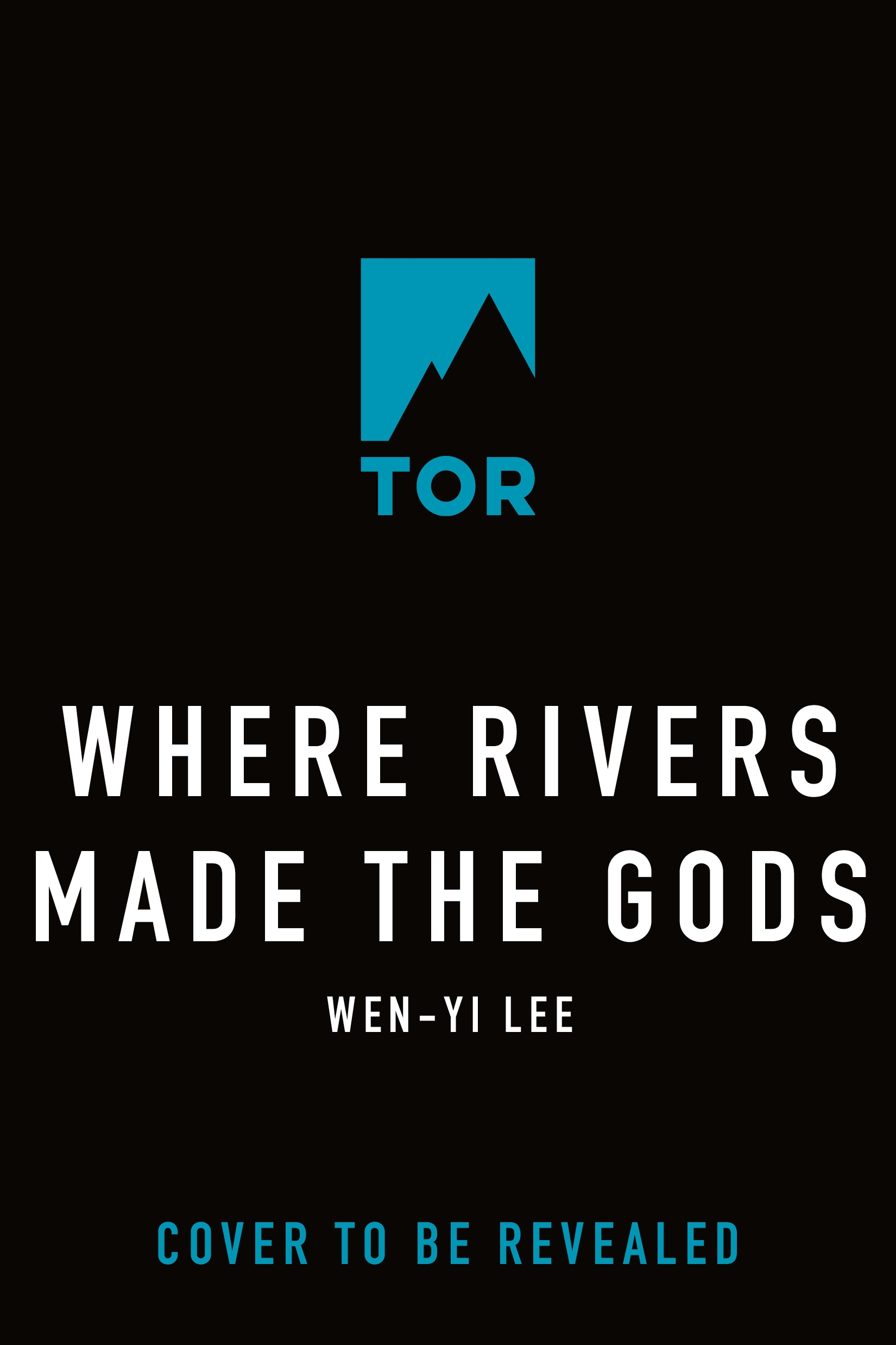Where Rivers Made the Gods by Wen-yi Lee