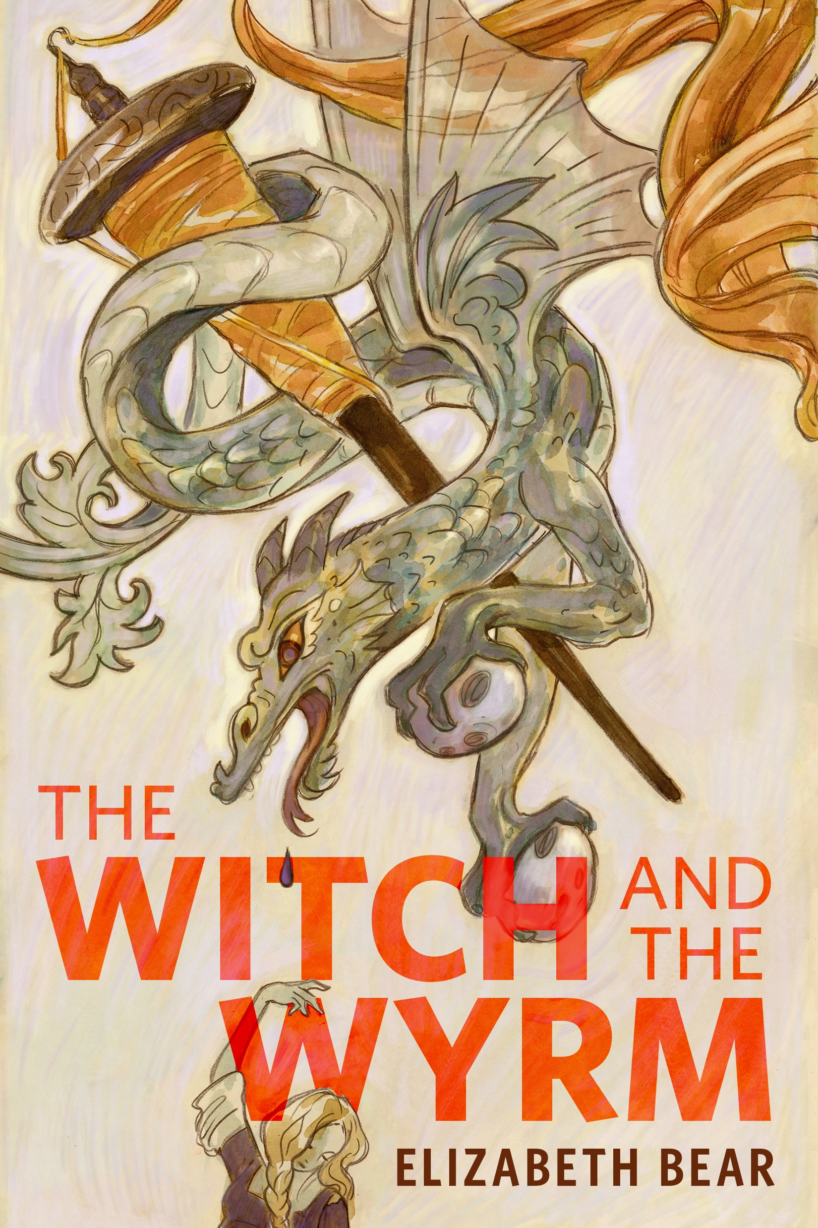 The Witch and the Wyrm : A Tor Original by Elizabeth Bear