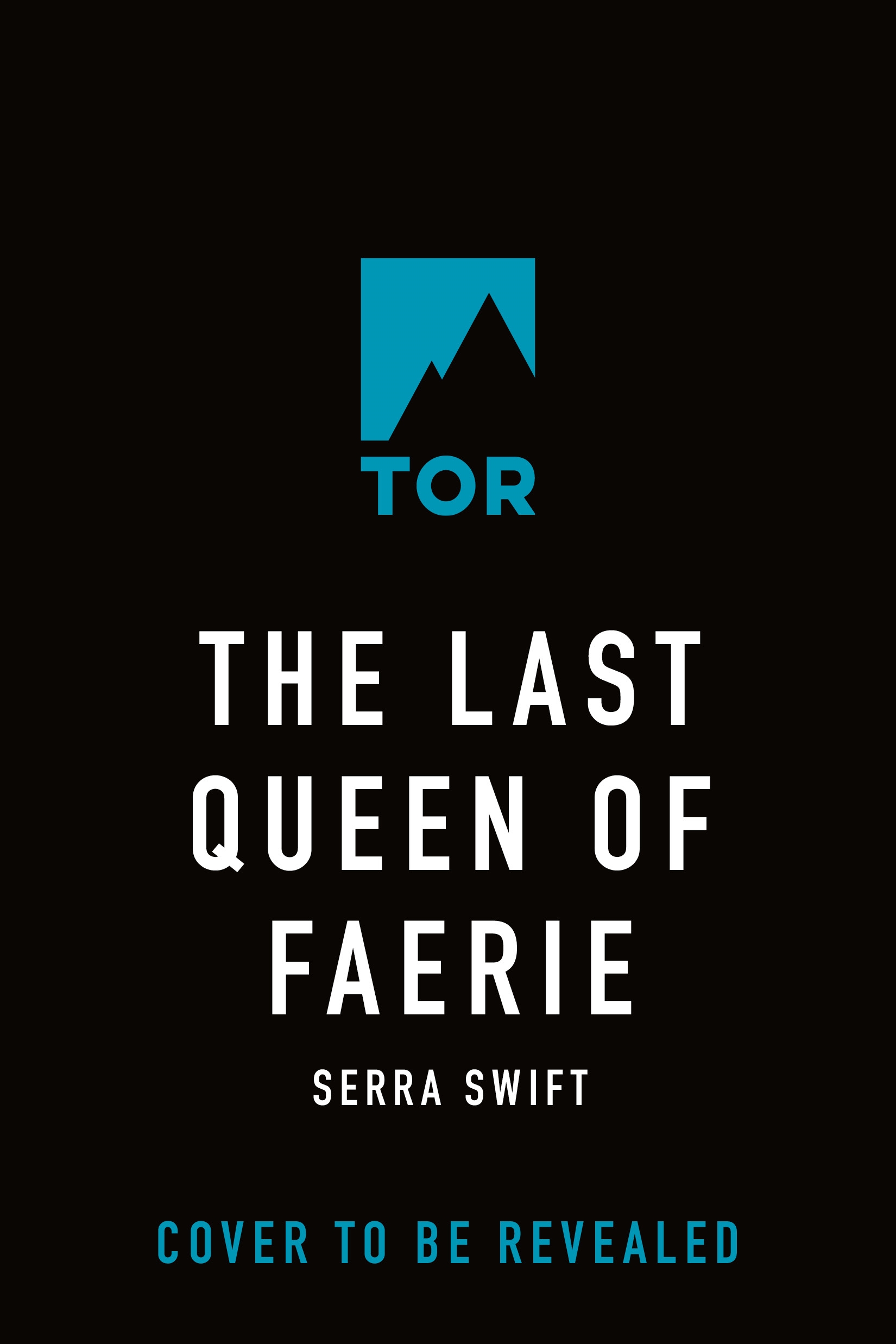 The Last Queen of Faerie by Serra Swift