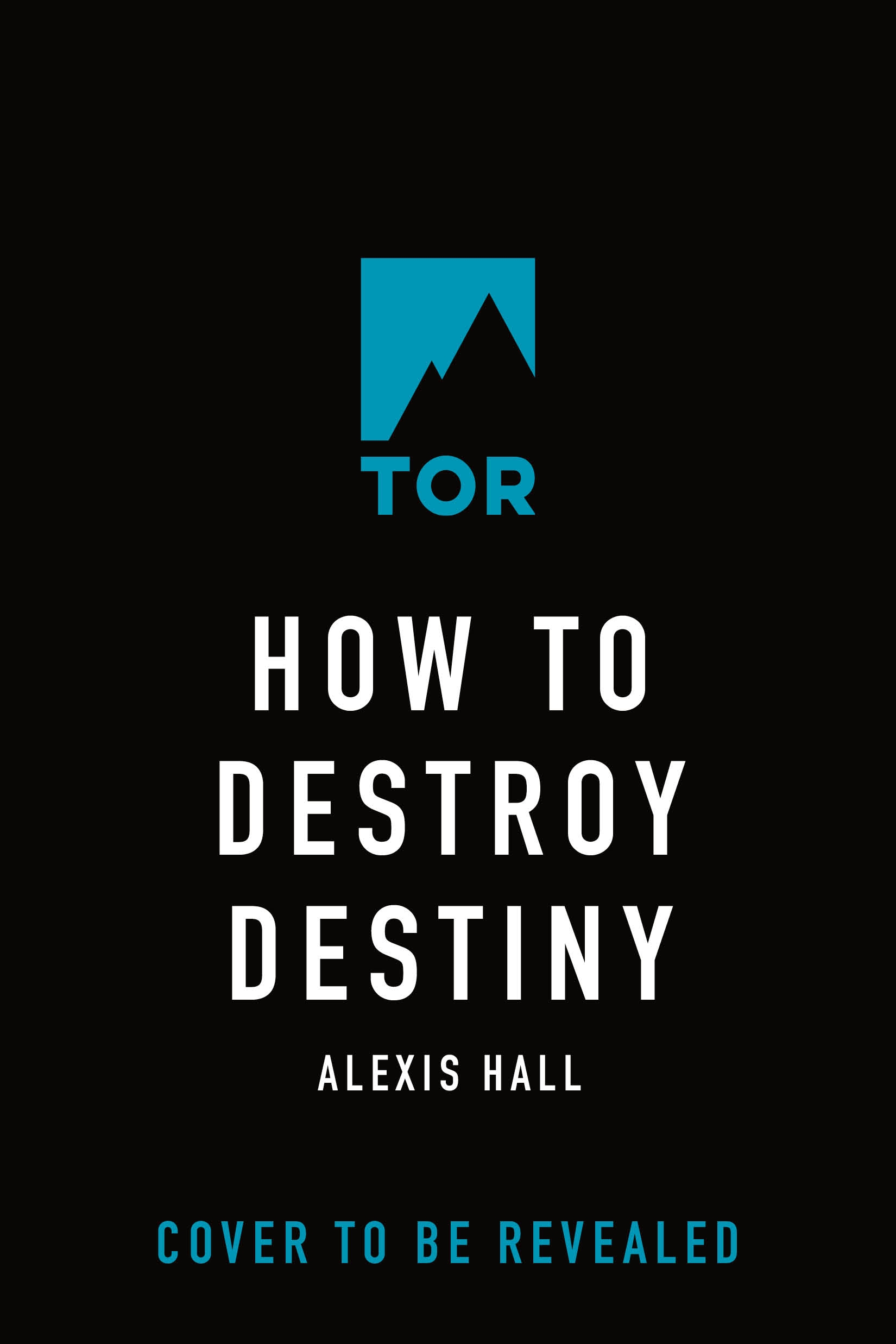 How to Destroy Destiny by Alexis Hall