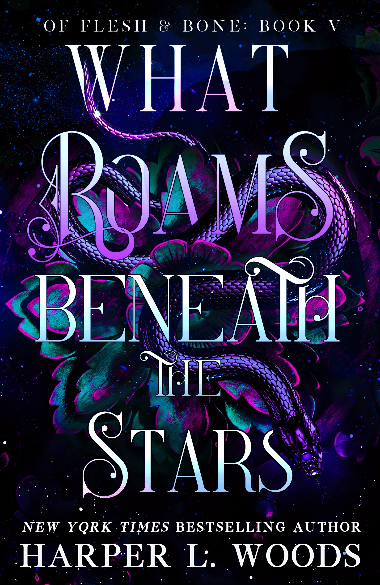 What Roams Beneath the Stars by Harper L. Woods