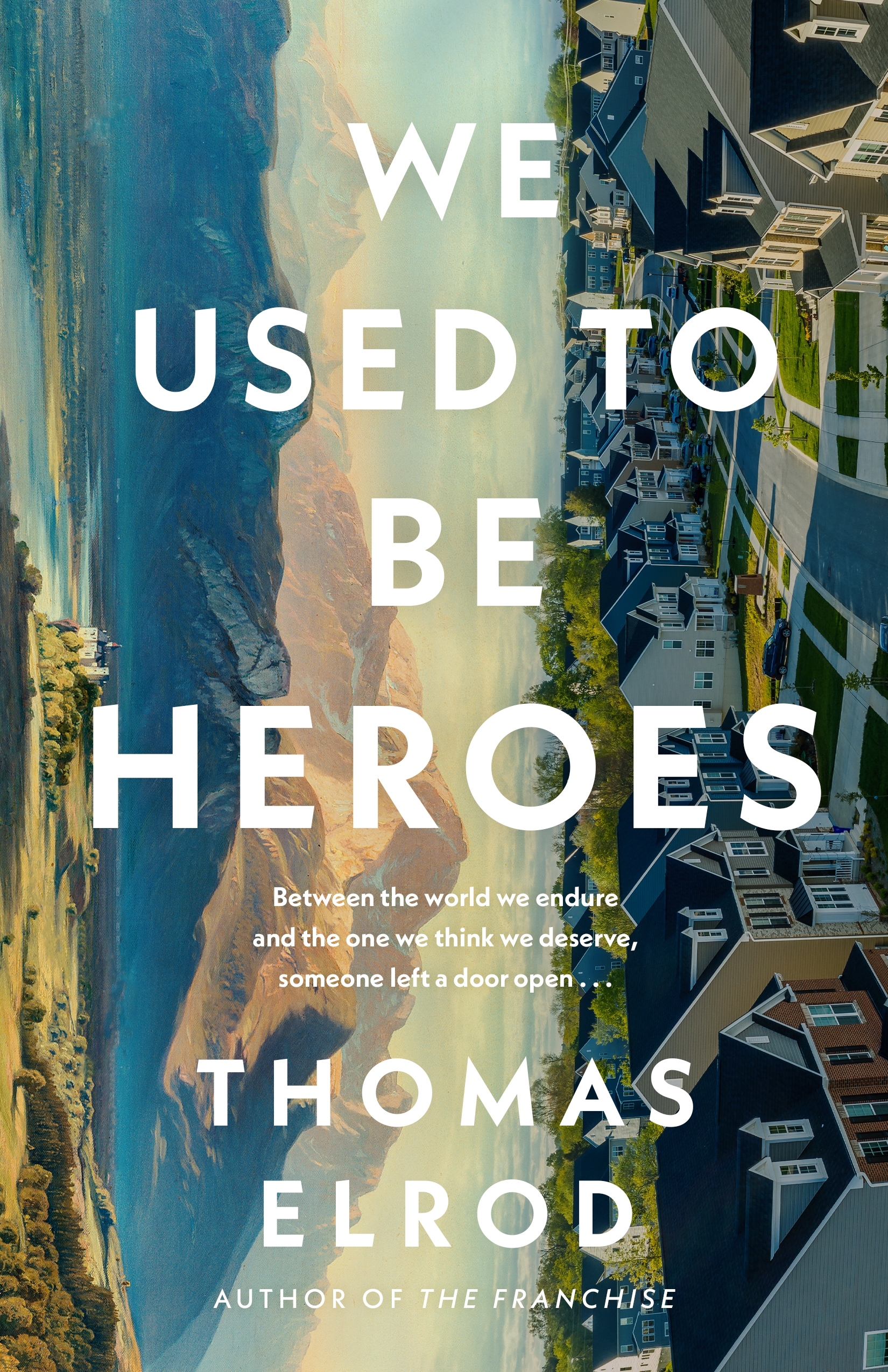 We Used to Be Heroes by Thomas Elrod