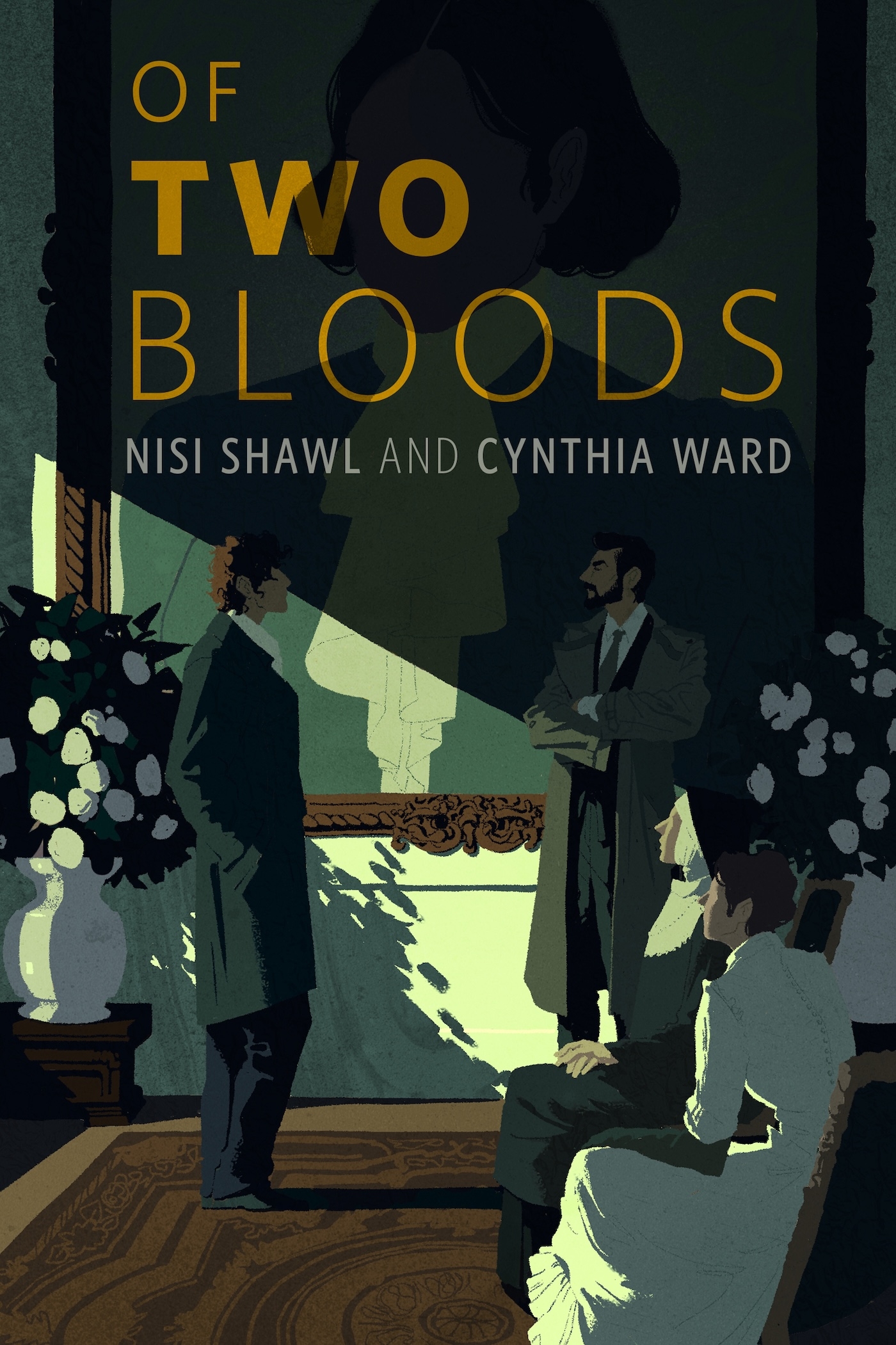 Of Two Bloods : A Tor Original by Nisi Shawl, Cynthia Ward