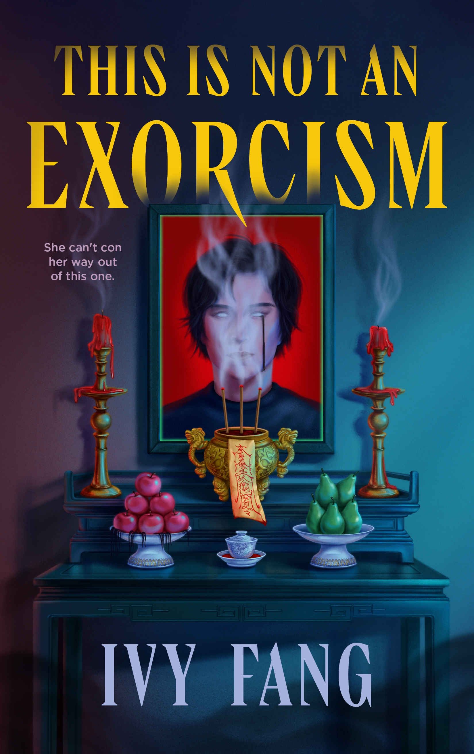 This Is Not an Exorcism by Ivy Fang