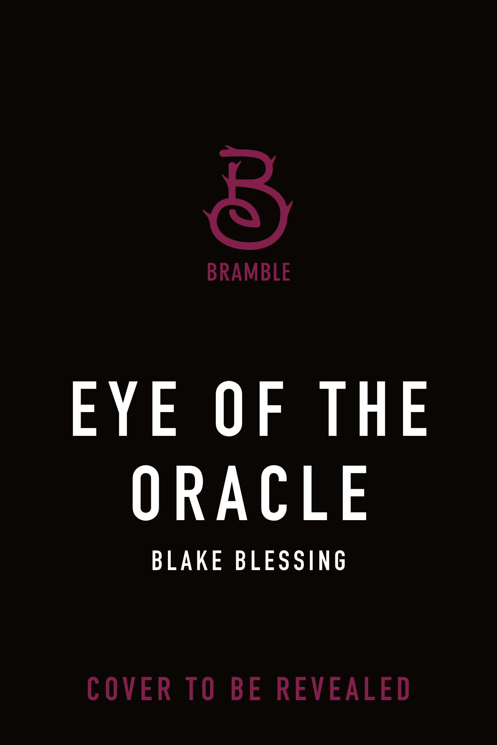 Eye of the Oracle by Blake Blessing