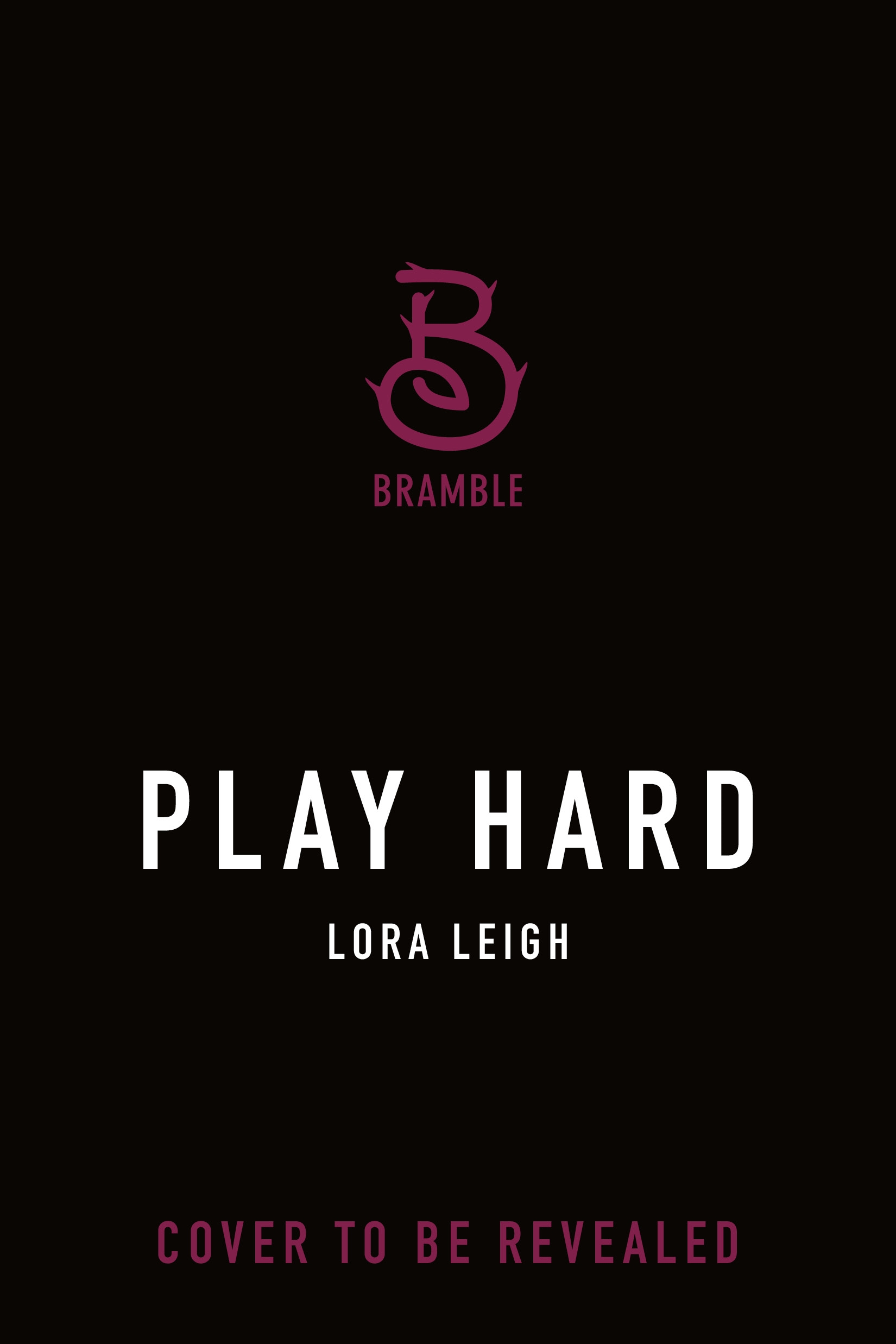 Play Hard by Lora Leigh