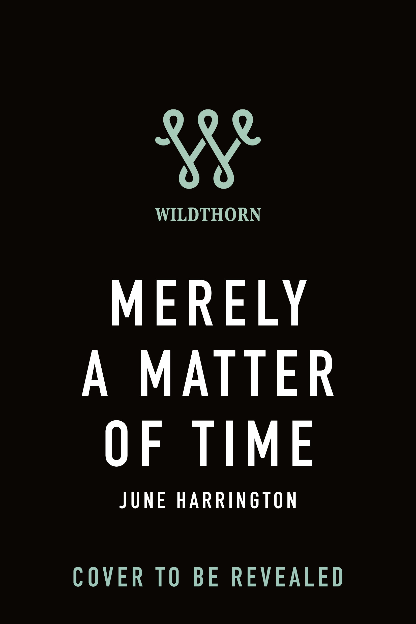 Merely a Matter of Time by June Harrington
