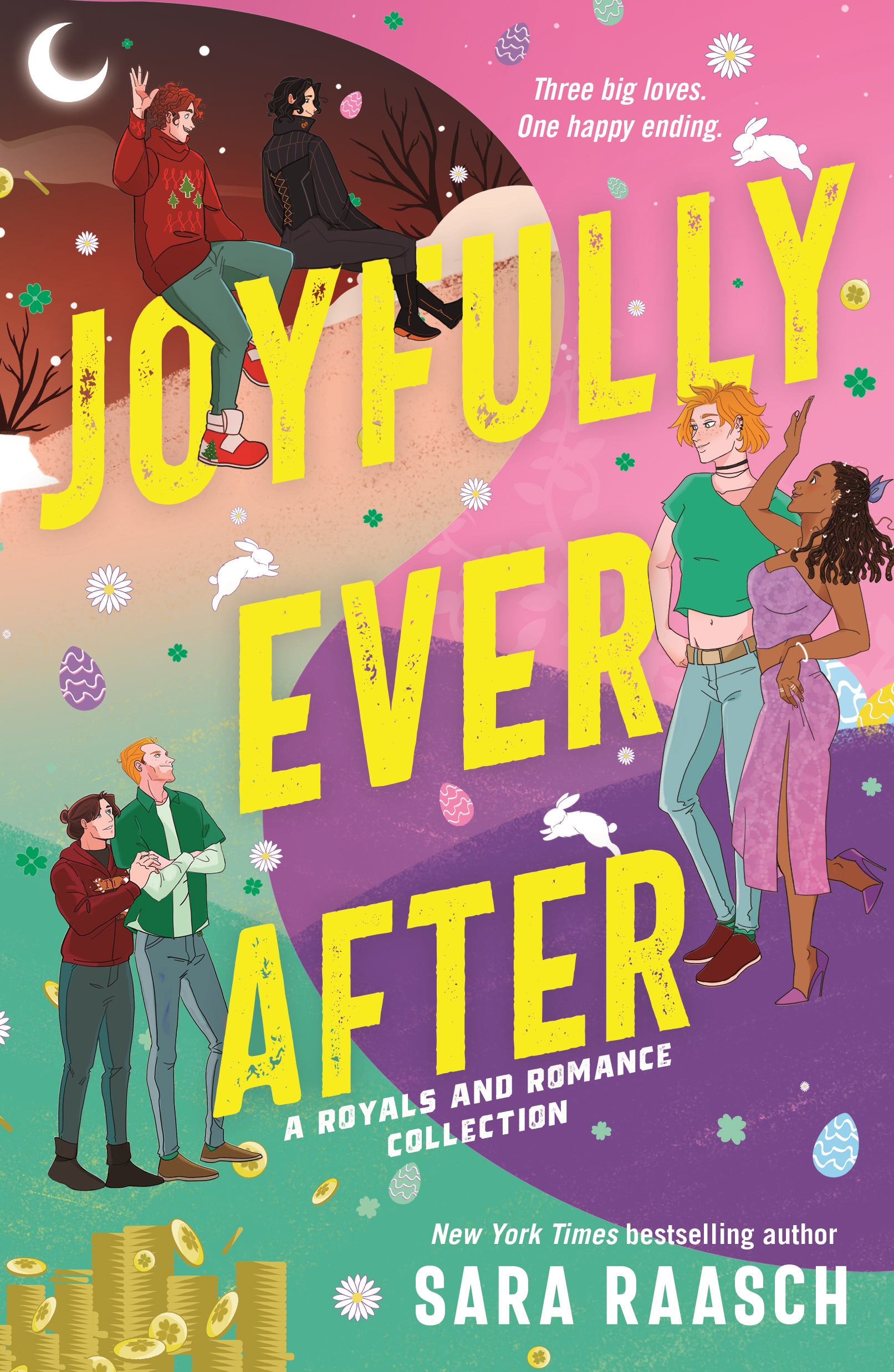 Joyfully Ever After : A Royals and Romance Collection by Sara Raasch