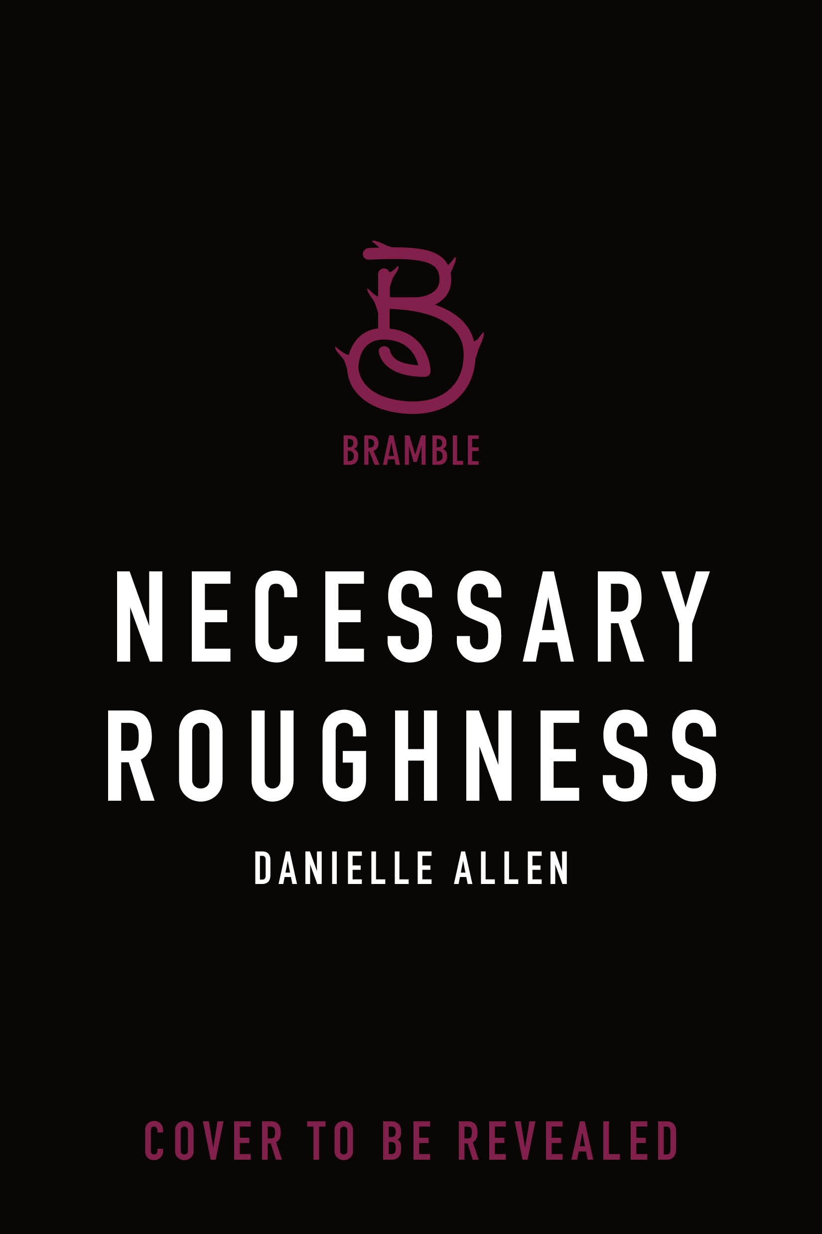 Necessary Roughness by Danielle Allen
