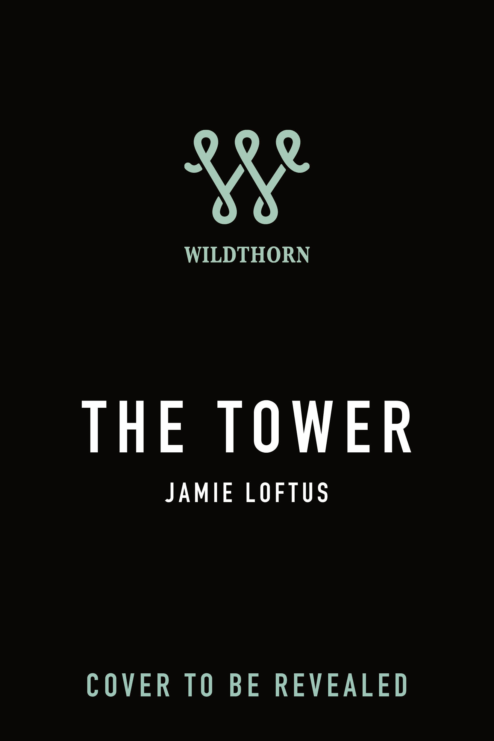 The Tower : A Novel by Jamie Loftus