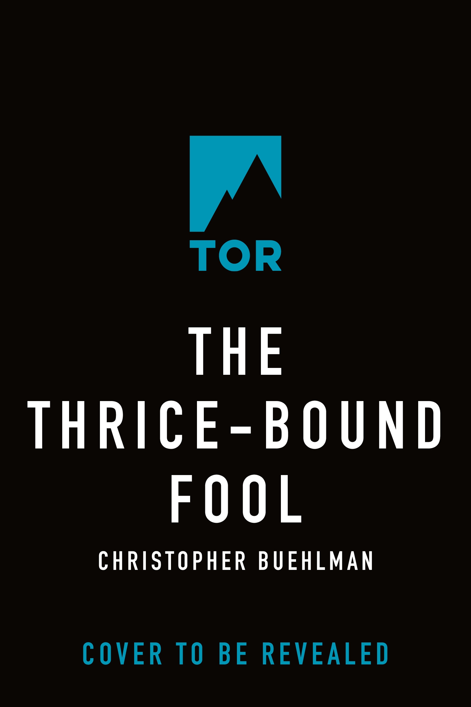 The Thrice-Bound Fool by Christopher Buehlman