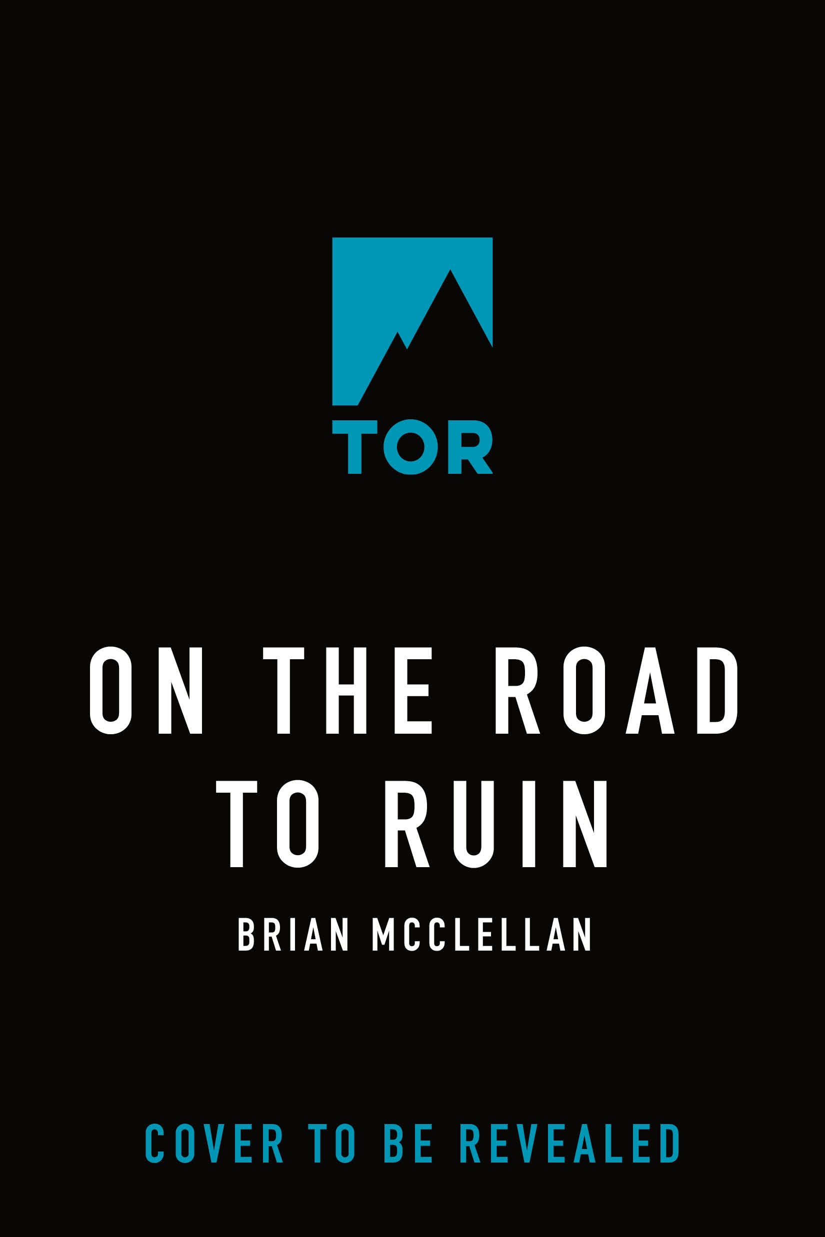 On the Road to Ruin by Brian McClellan