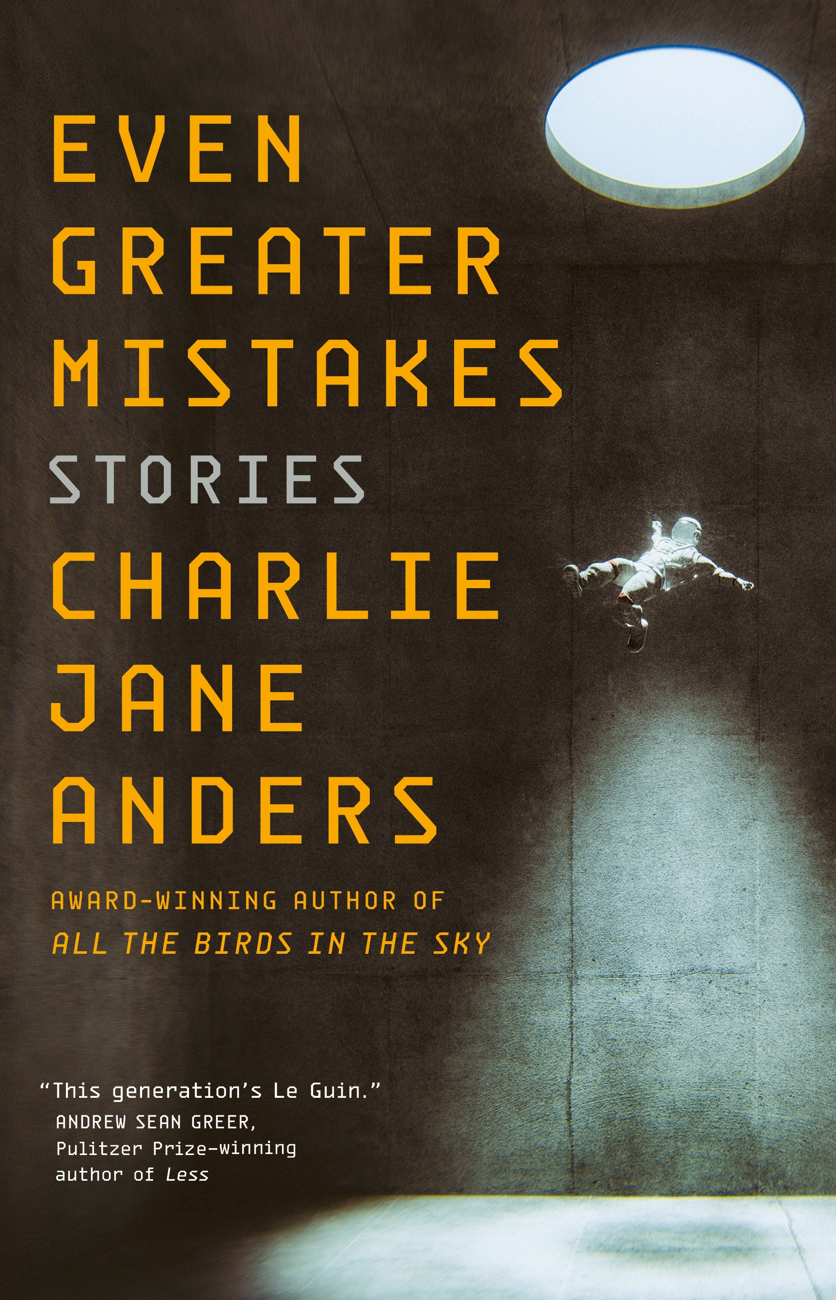Even Greater Mistakes : Stories by Charlie Jane Anders