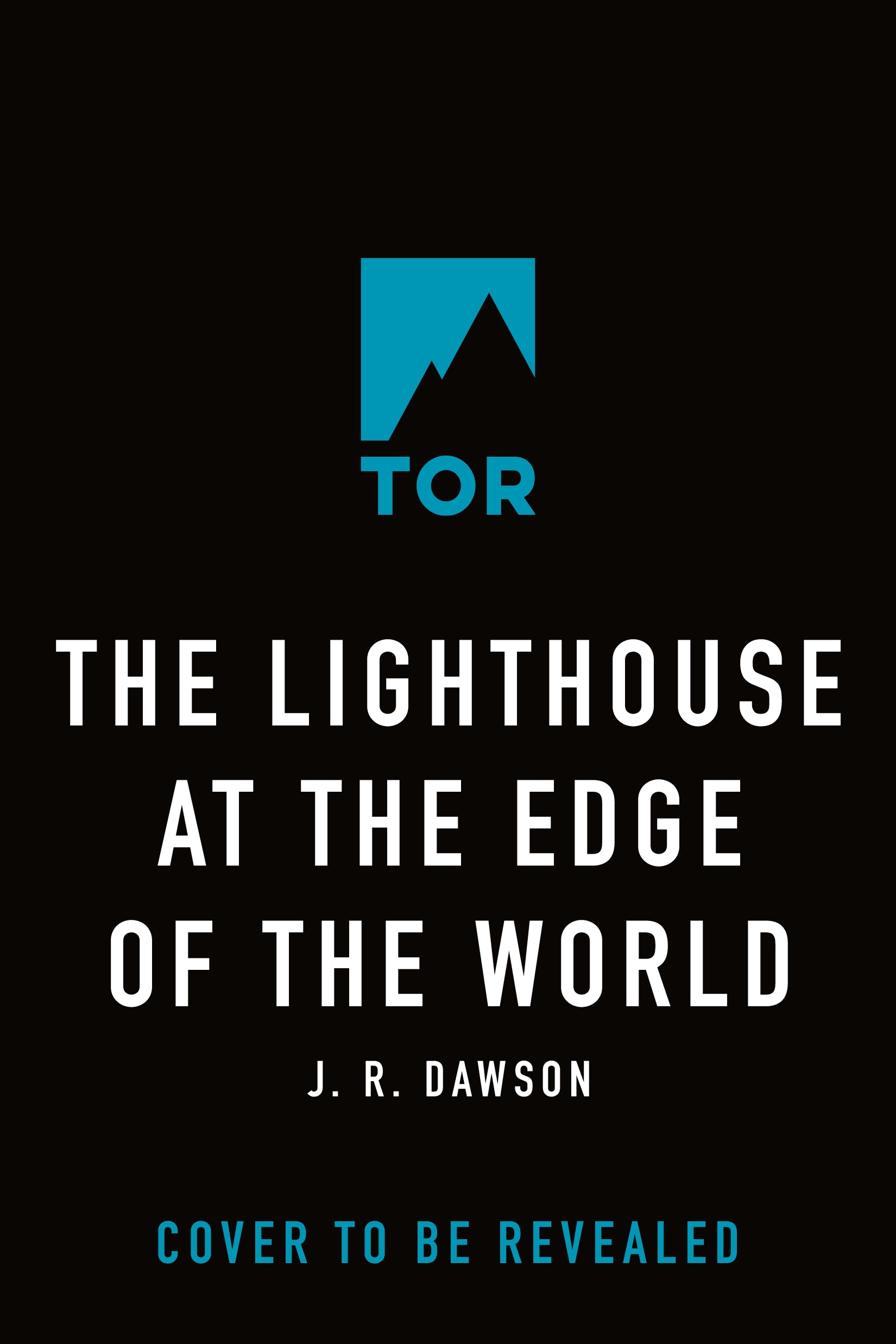 The Lighthouse at the Edge of the World by J.R. Dawson