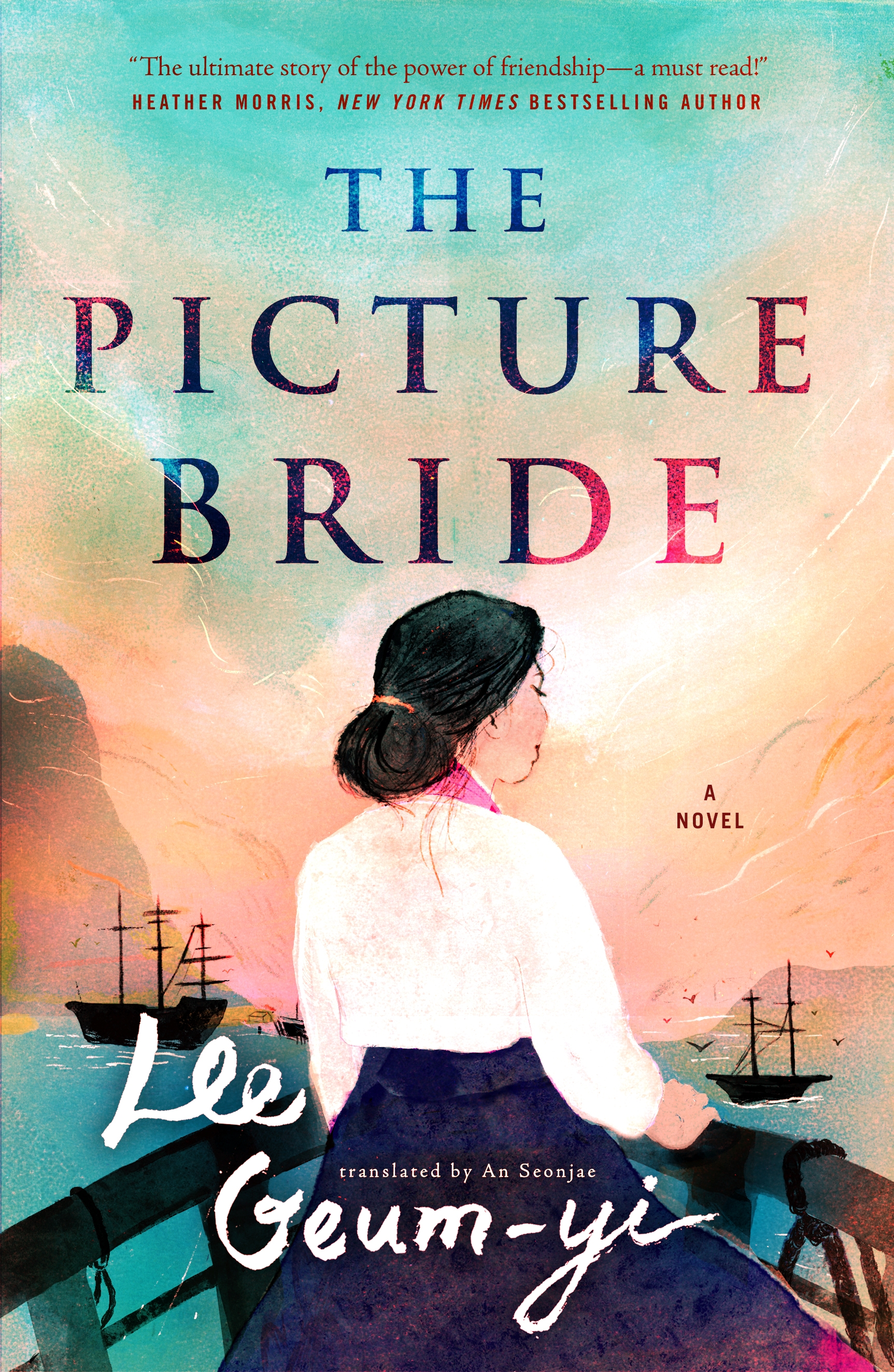 The Picture Bride : A Novel by Lee Geum-yi, An Seonjae