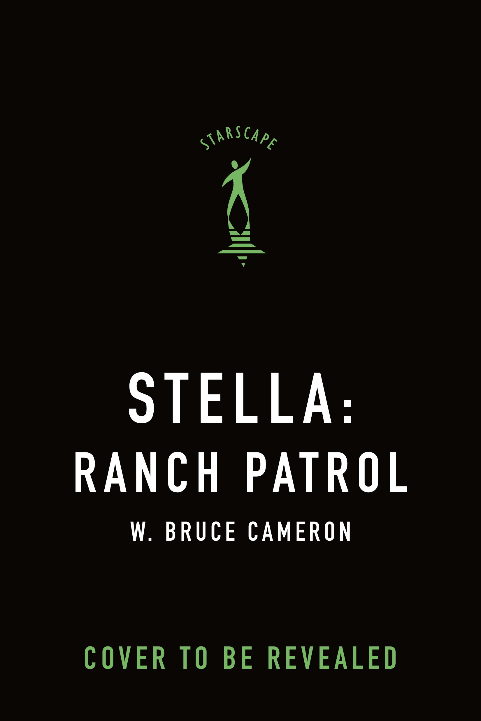 Stella: Ranch Patrol : Dogs with a Purpose by W. Bruce Cameron