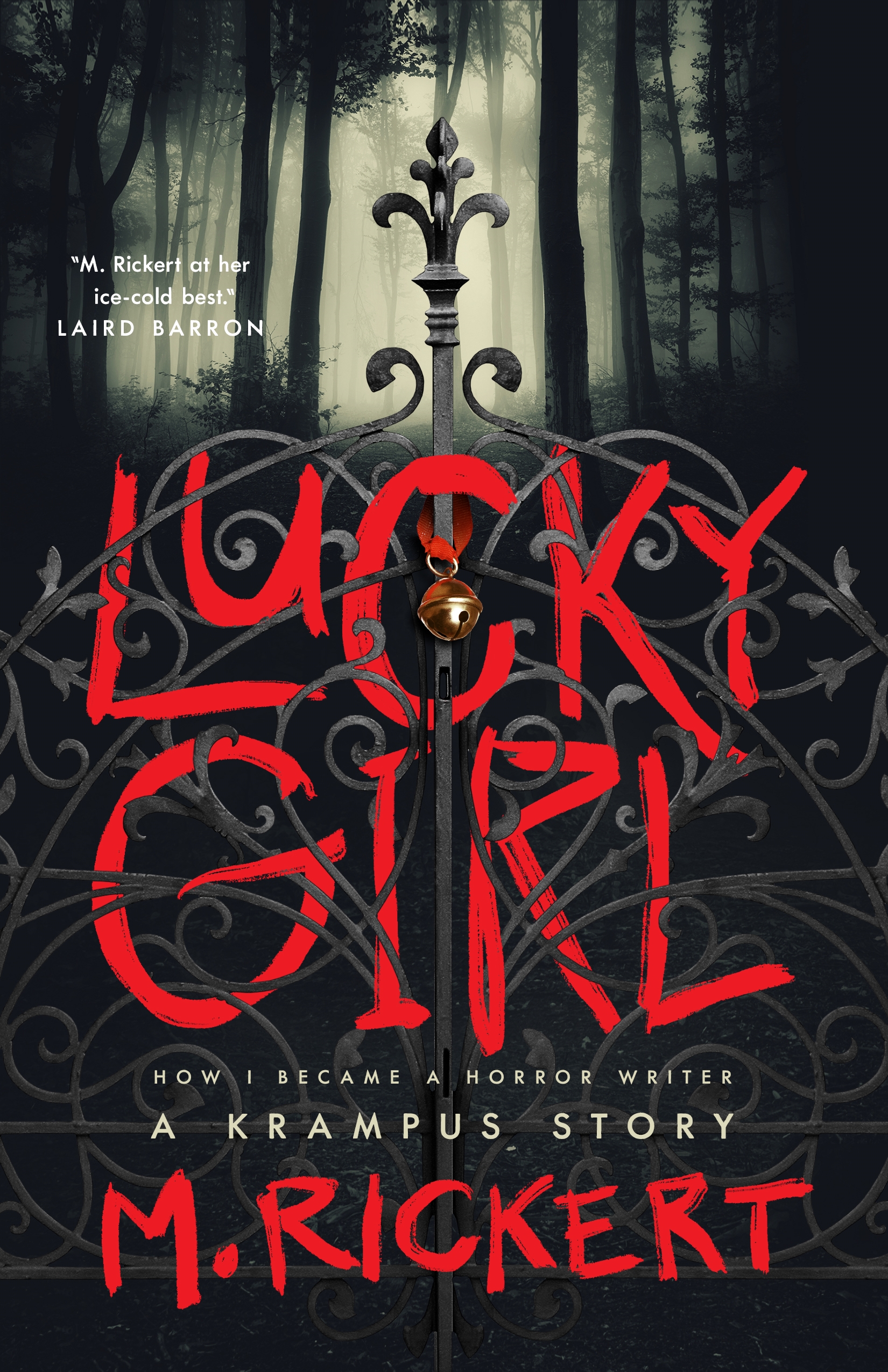 Lucky Girl : How I Became A Horror Writer: A Krampus Story by M. Rickert