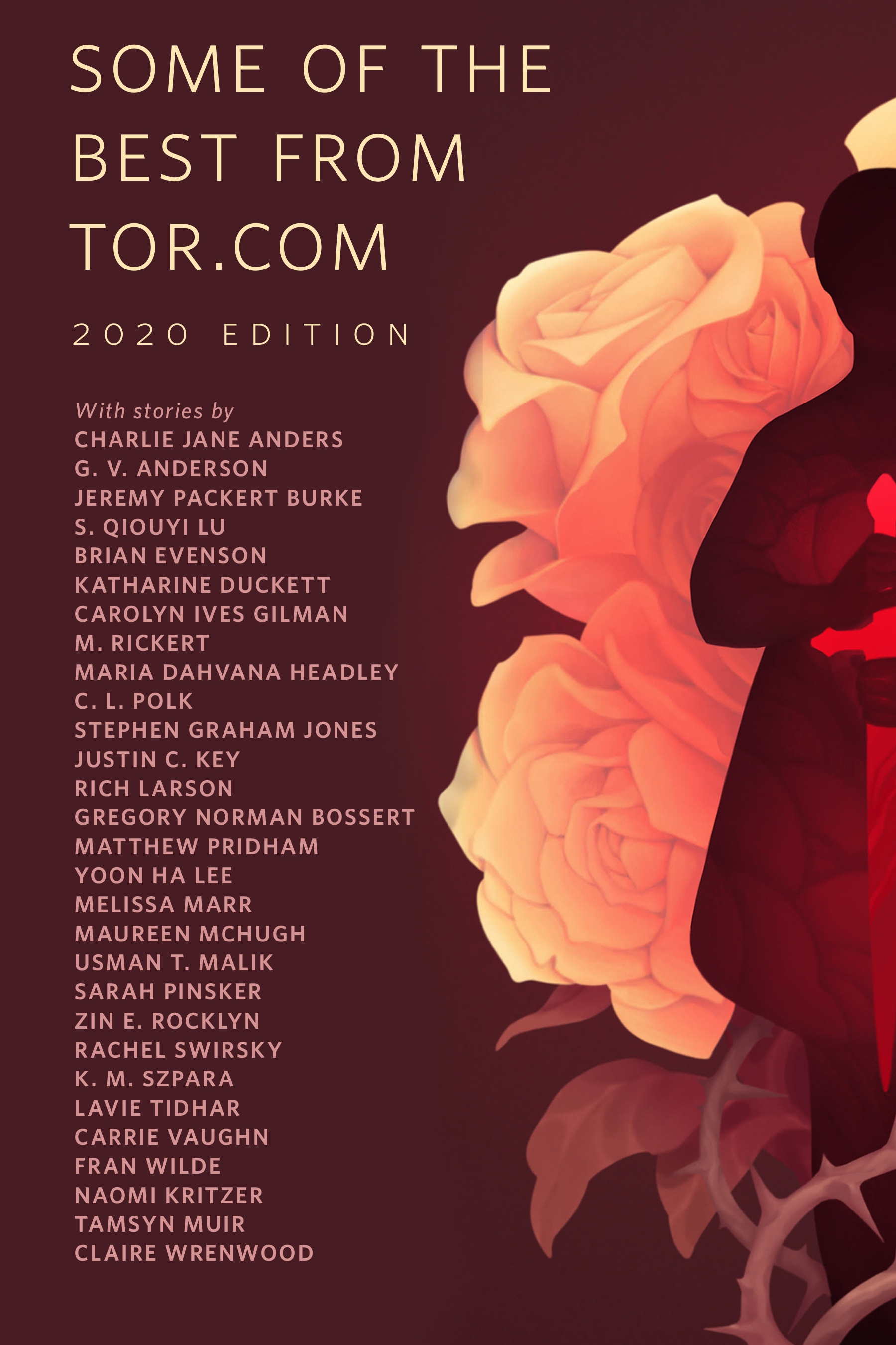 Some of the Best from Tor.com: 2020 Edition : A Tor.com Original by Charlie Jane Anders, G. V. Anderson, Gregory Norman Bossert, Jeremy Packert Burke, Katharine Duckett, Brian Evenson, Carolyn Ives Gilman, Maria Dahvana Headley, Steph