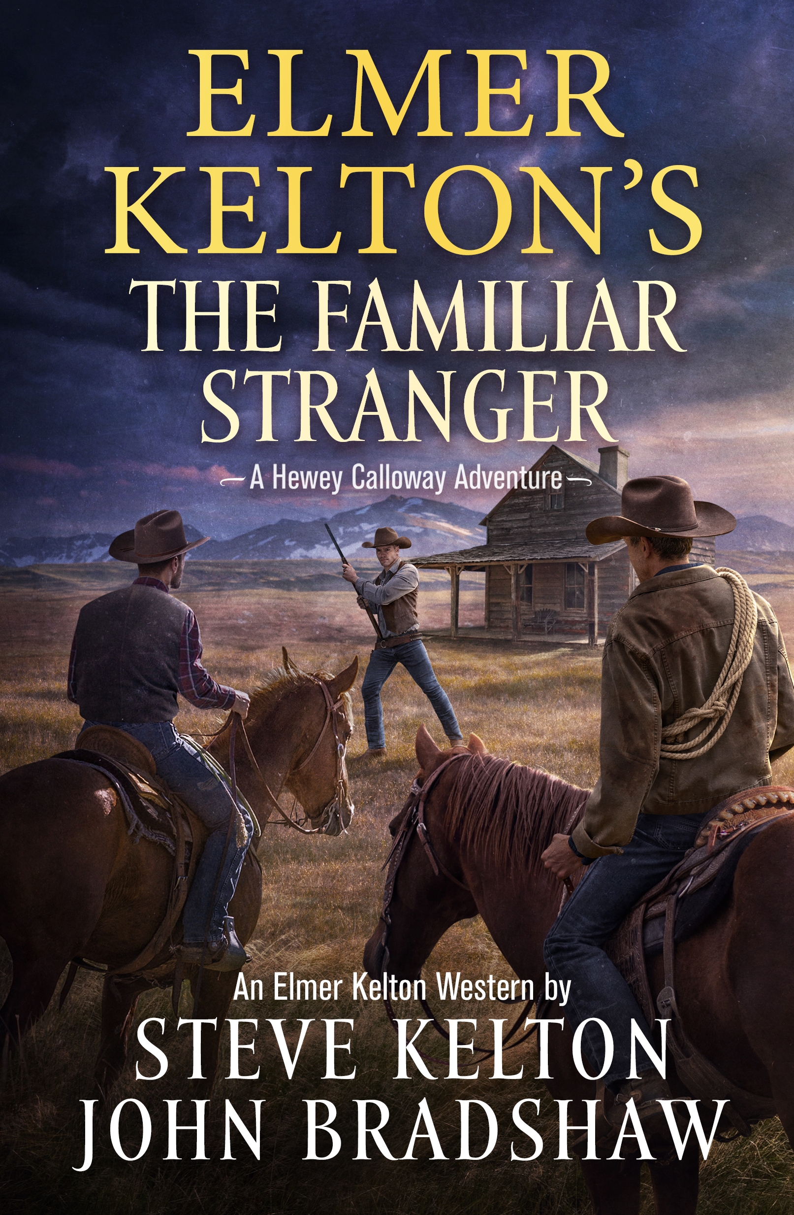 Elmer Kelton's The Familiar Stranger : A Hewey Calloway Adventure by Steve Kelton