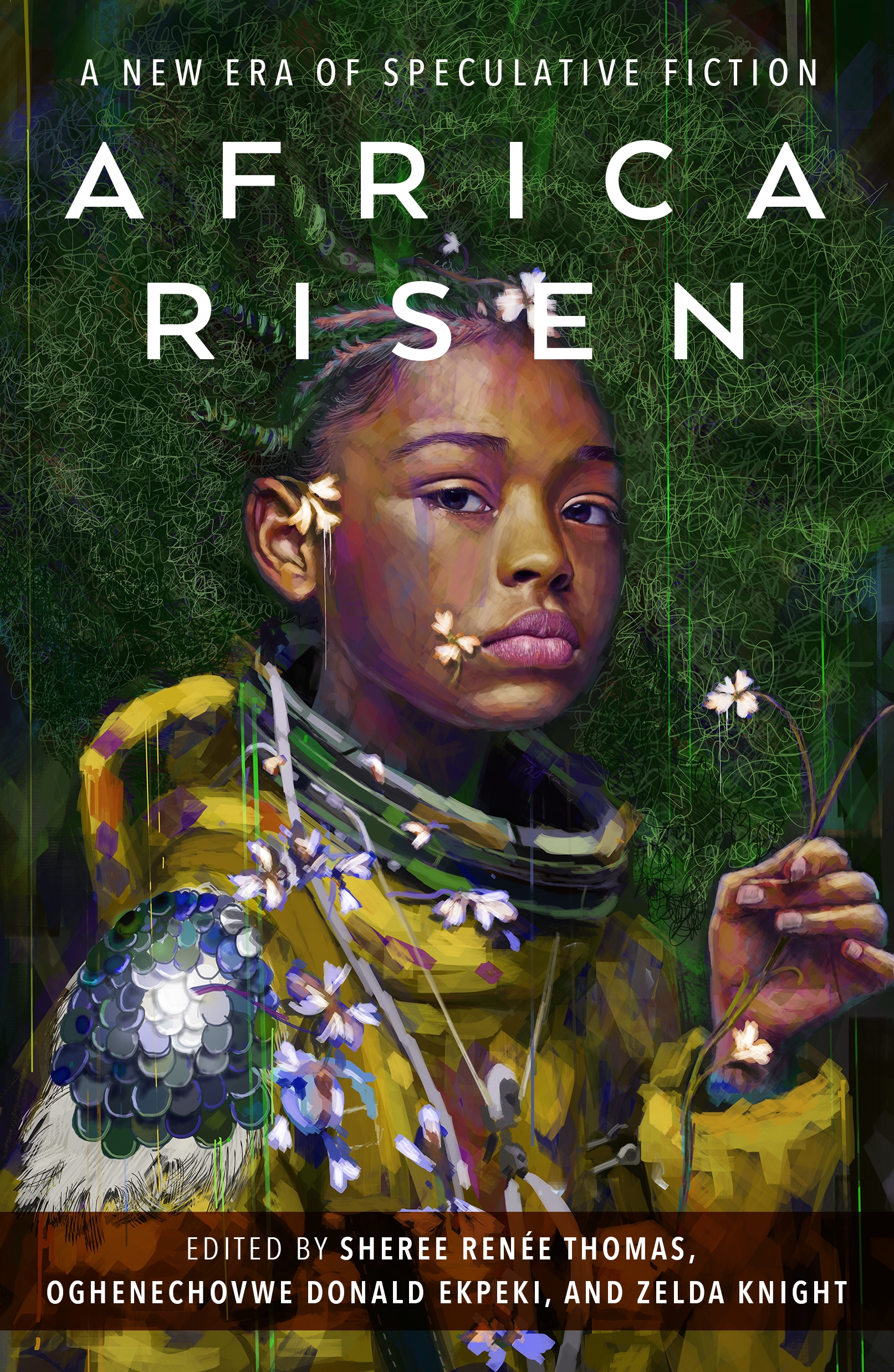Africa Risen : A New Era of Speculative Fiction by Sheree Renée Thomas, Oghenechovwe Donald Ekpeki, Zelda Knight