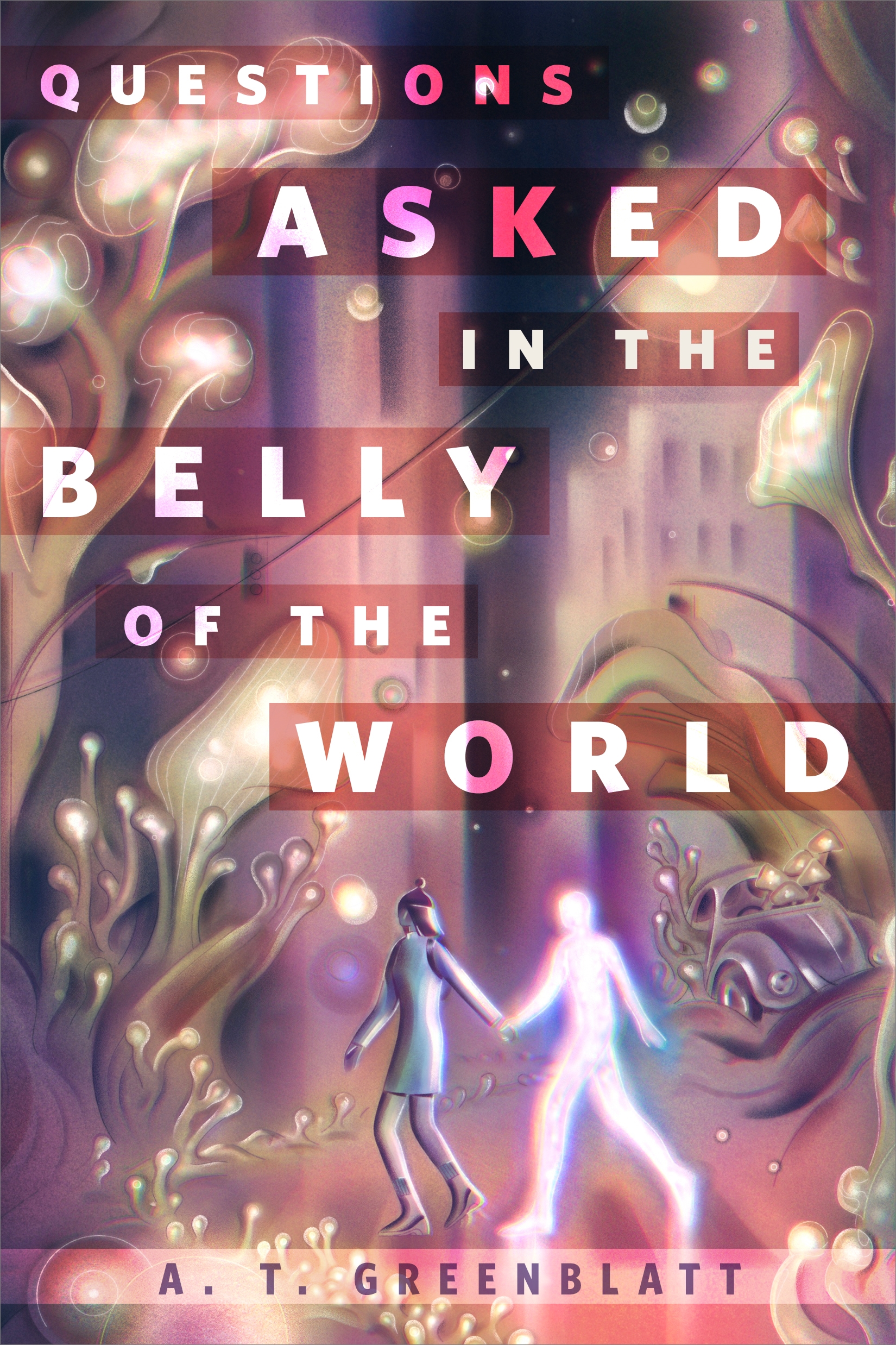 Questions Asked in the Belly of the World : A Tor.Com Original by A. T. Greenblatt