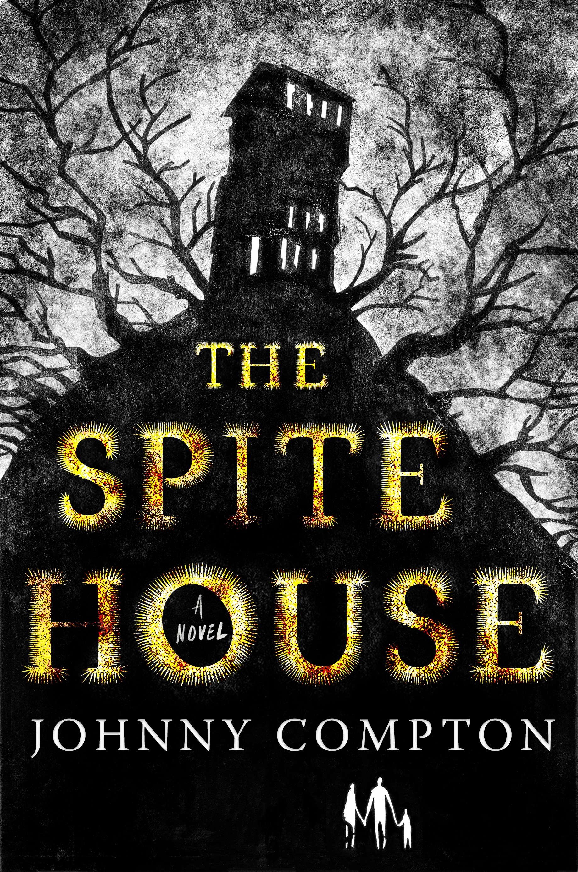 The Spite House : A Novel by Johnny Compton