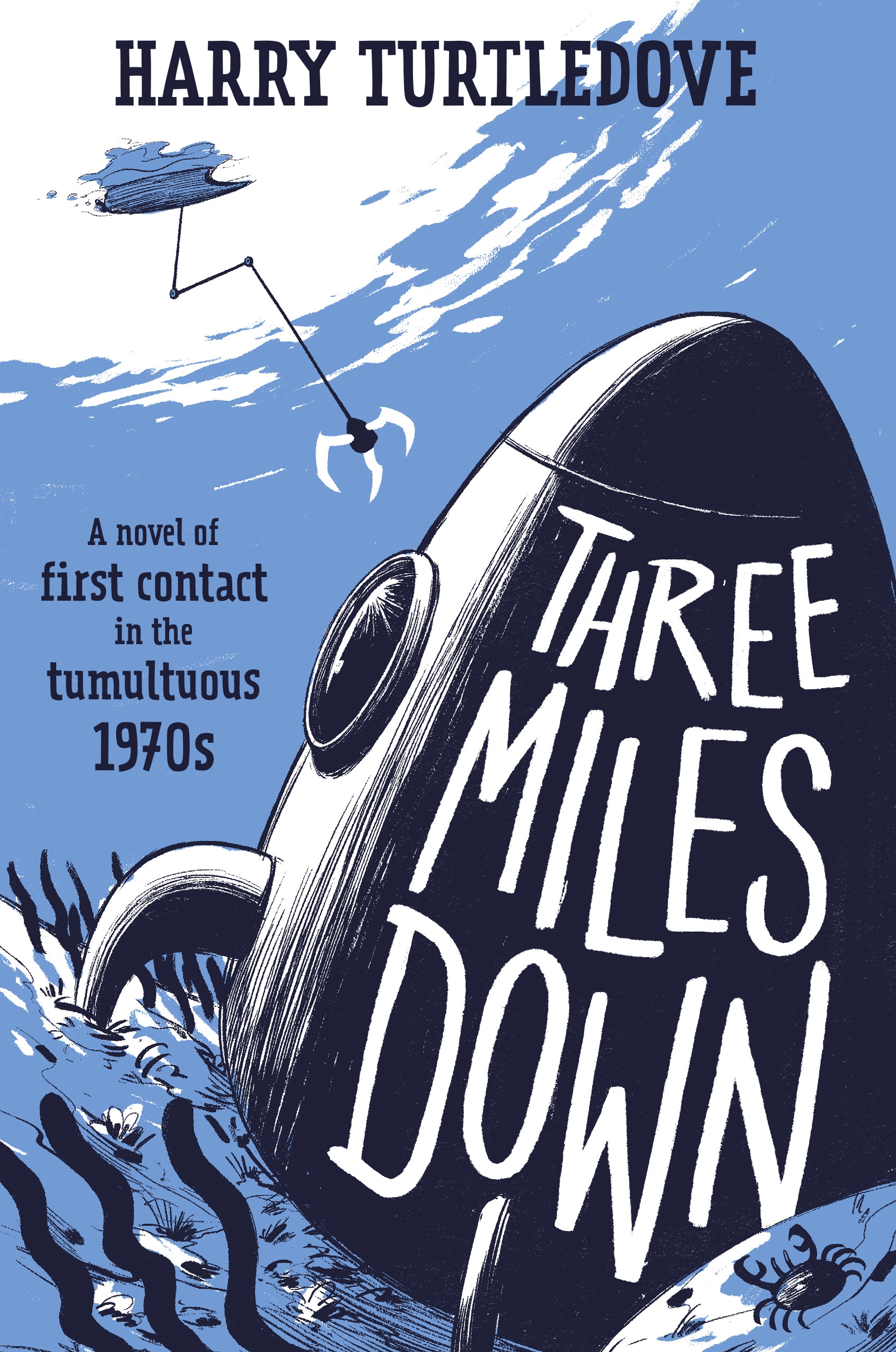 Three Miles Down : A Novel by Harry Turtledove
