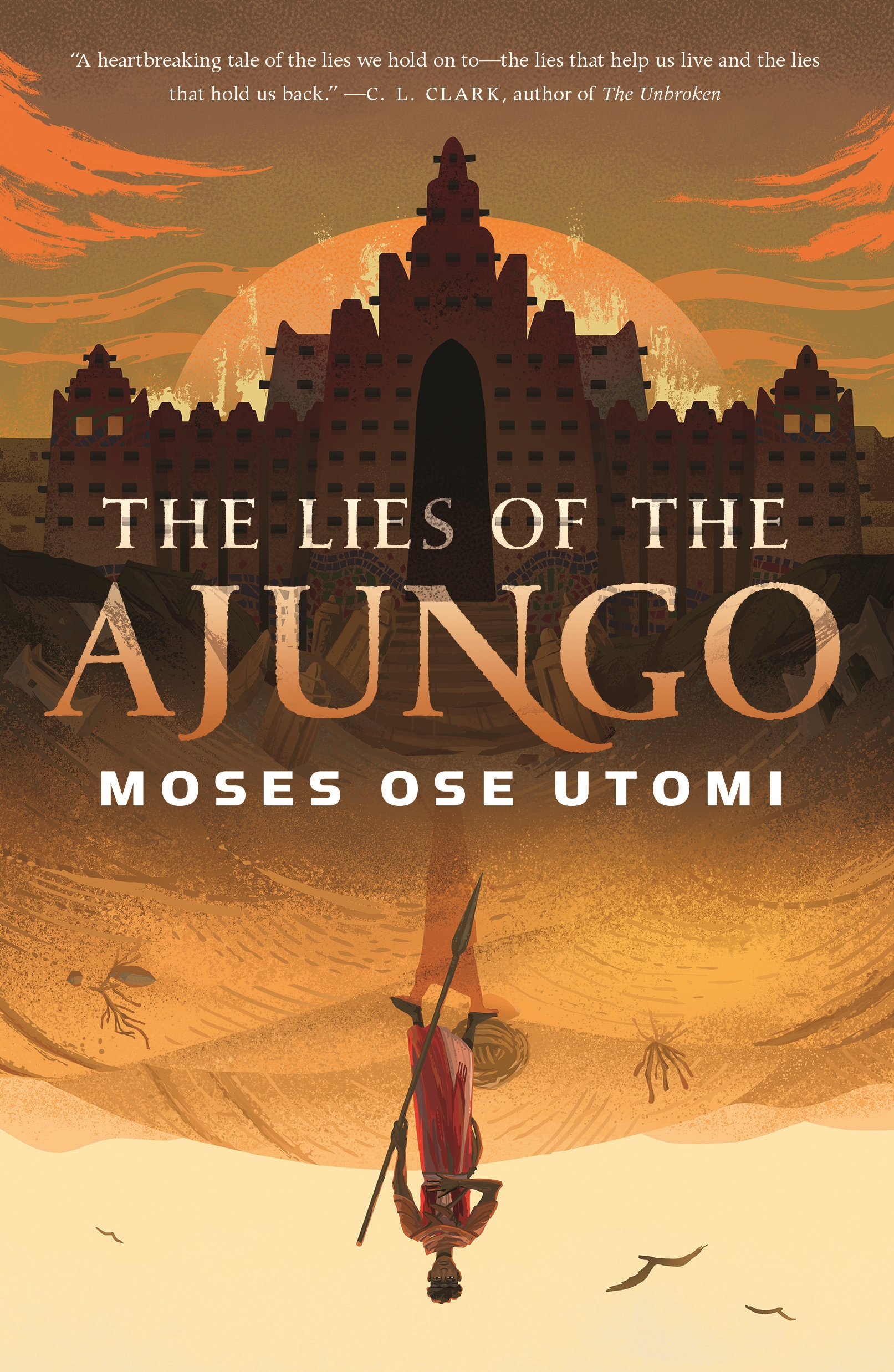 The Lies of the Ajungo by Moses Ose Utomi