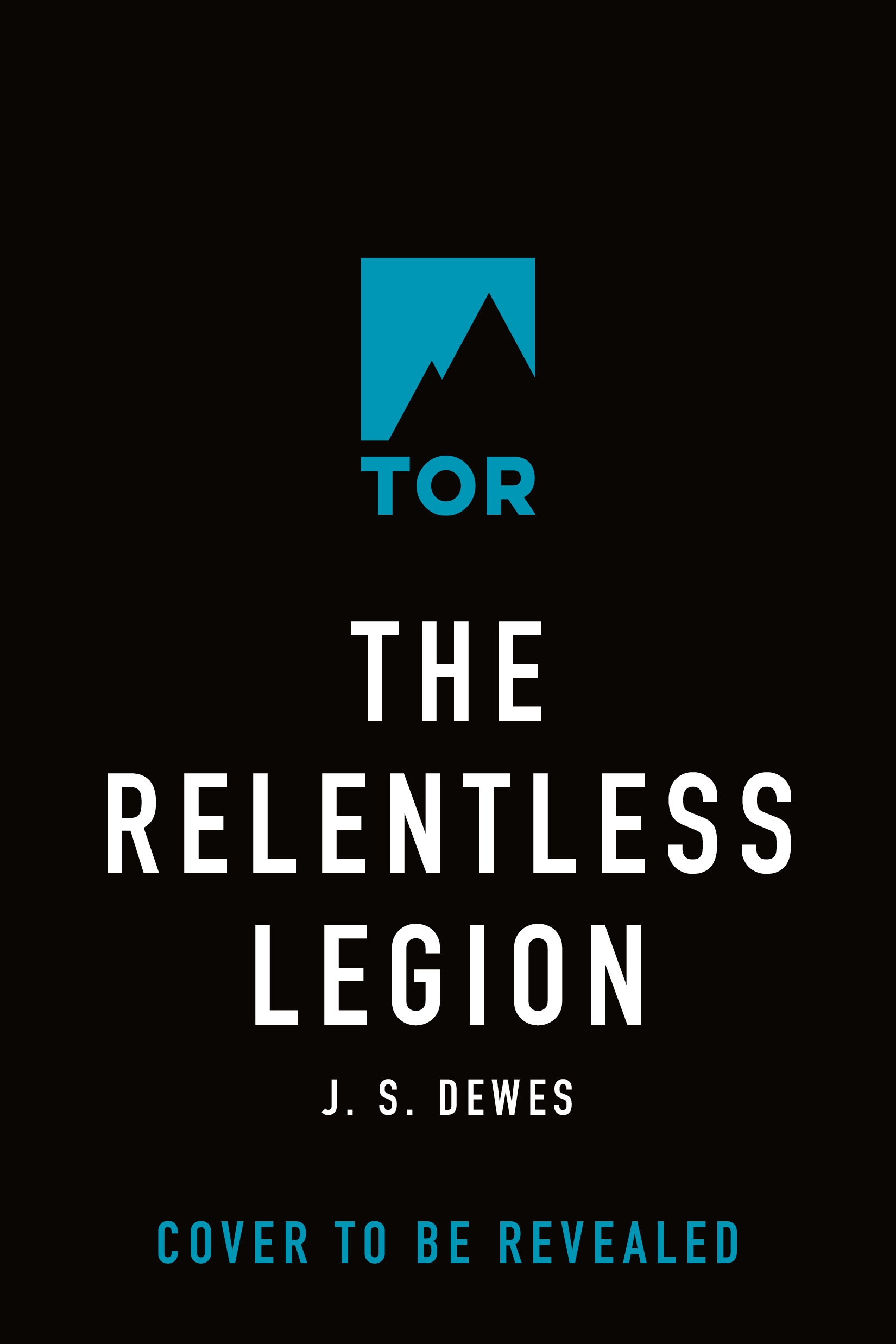 The Relentless Legion by J. S. Dewes