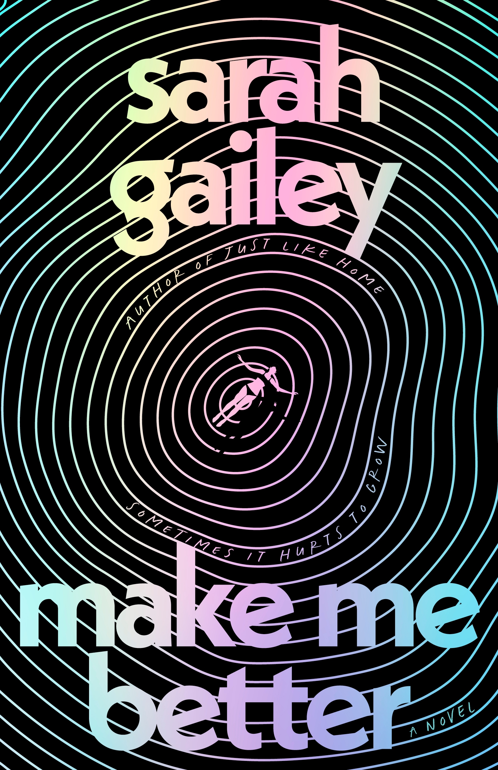Make Me Better : A Novel by Sarah Gailey